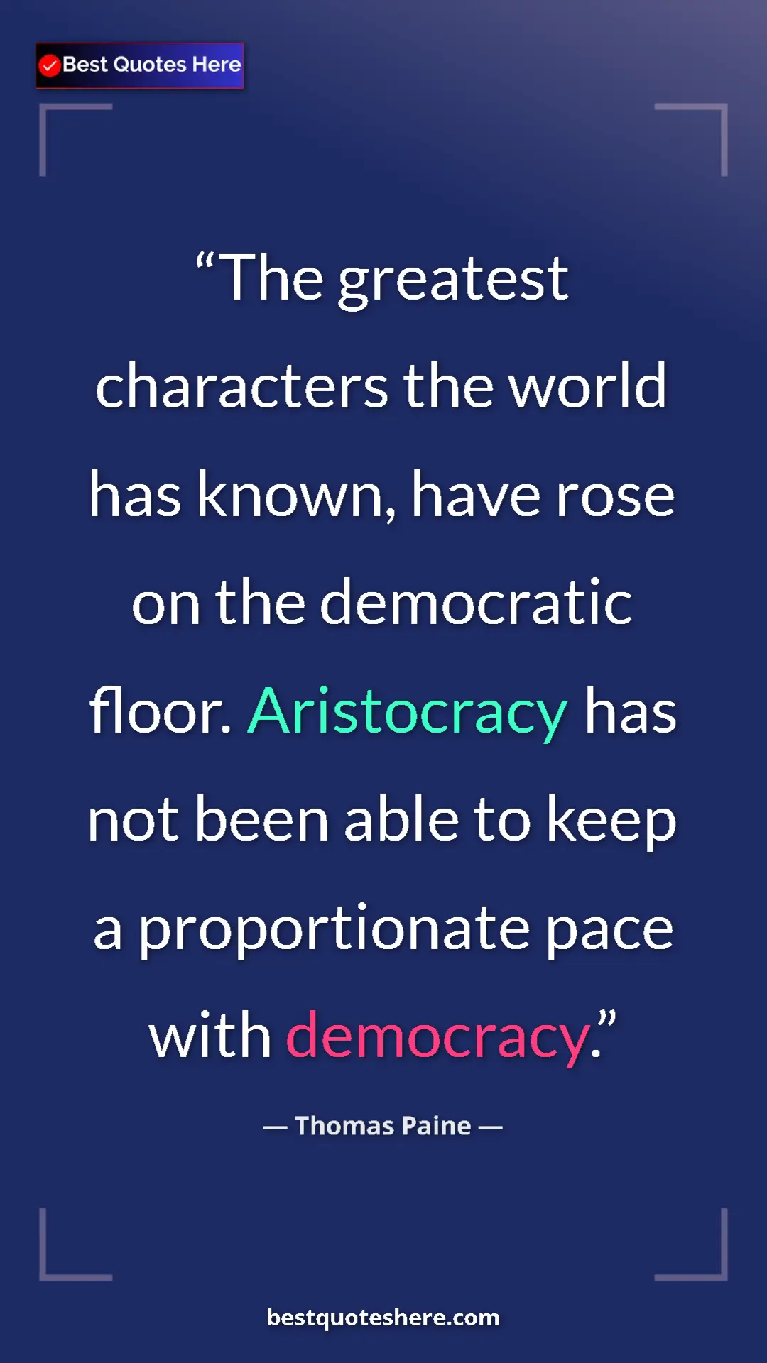 Pinterest quote poster by Thomas Paine: "The greatest characters the world has known, have rose on..."
