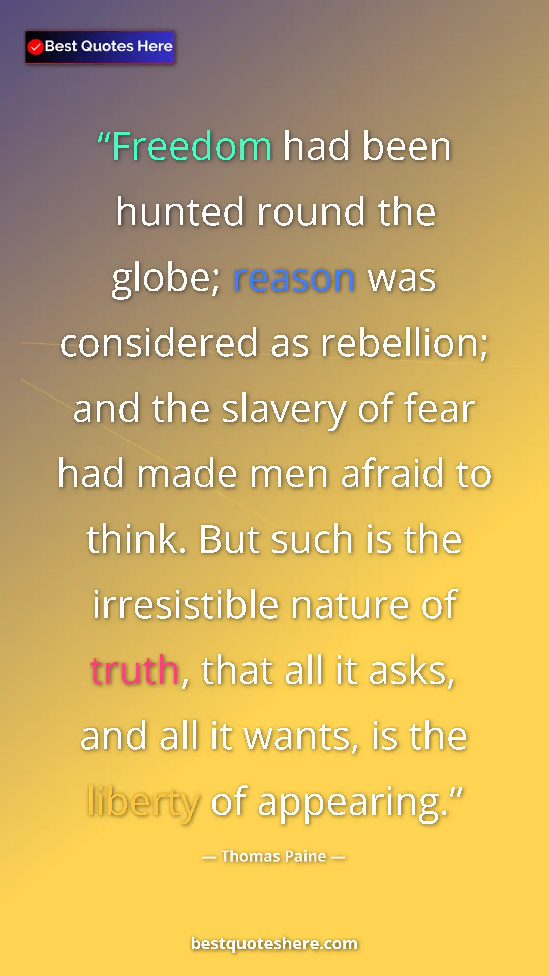 Pinterest quote poster by Thomas Paine: "Freedom had been hunted round the globe; reason was..."