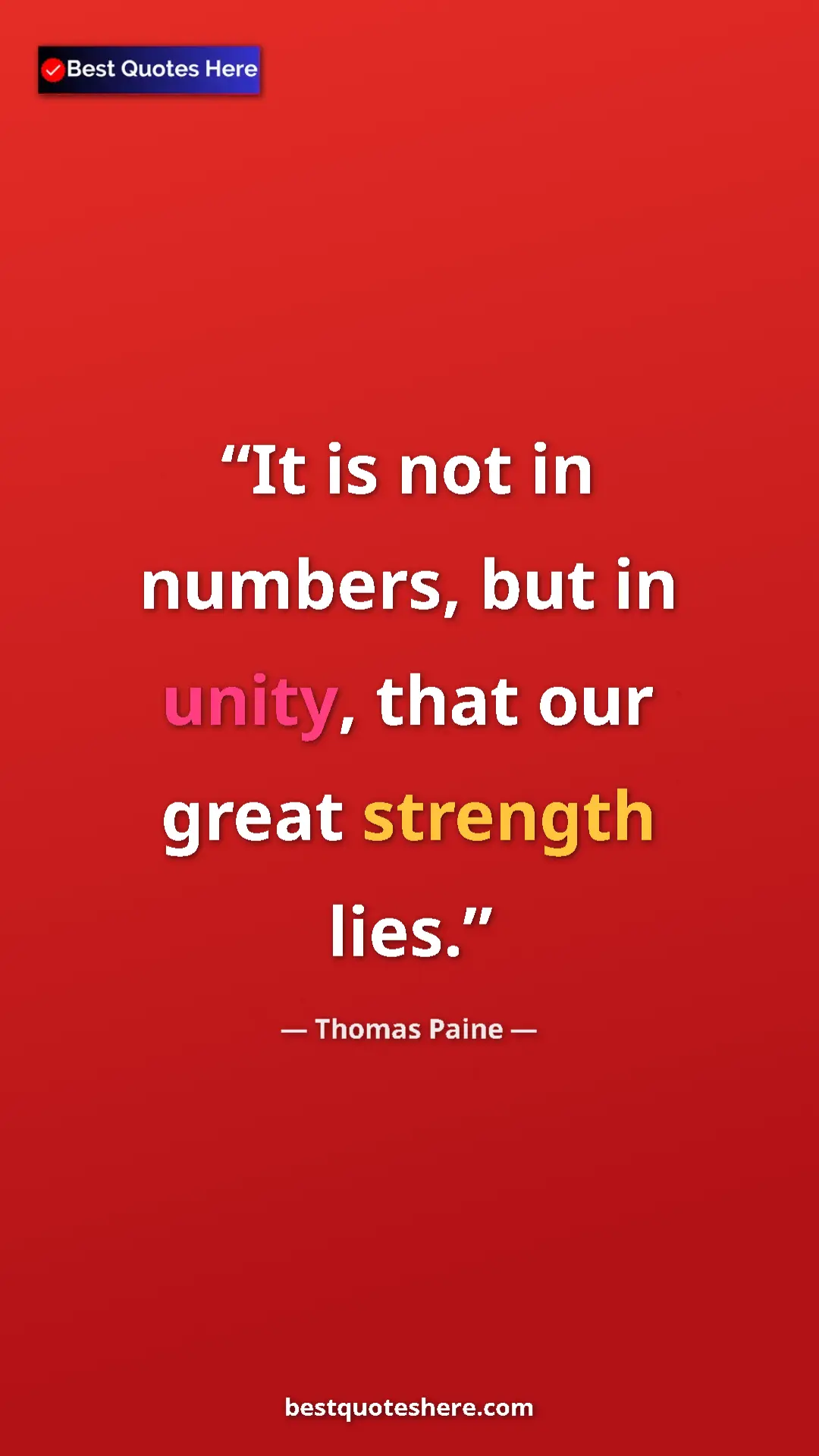 Pinterest quote poster by Thomas Paine: "It is not in numbers, but in unity, that our great strength..."
