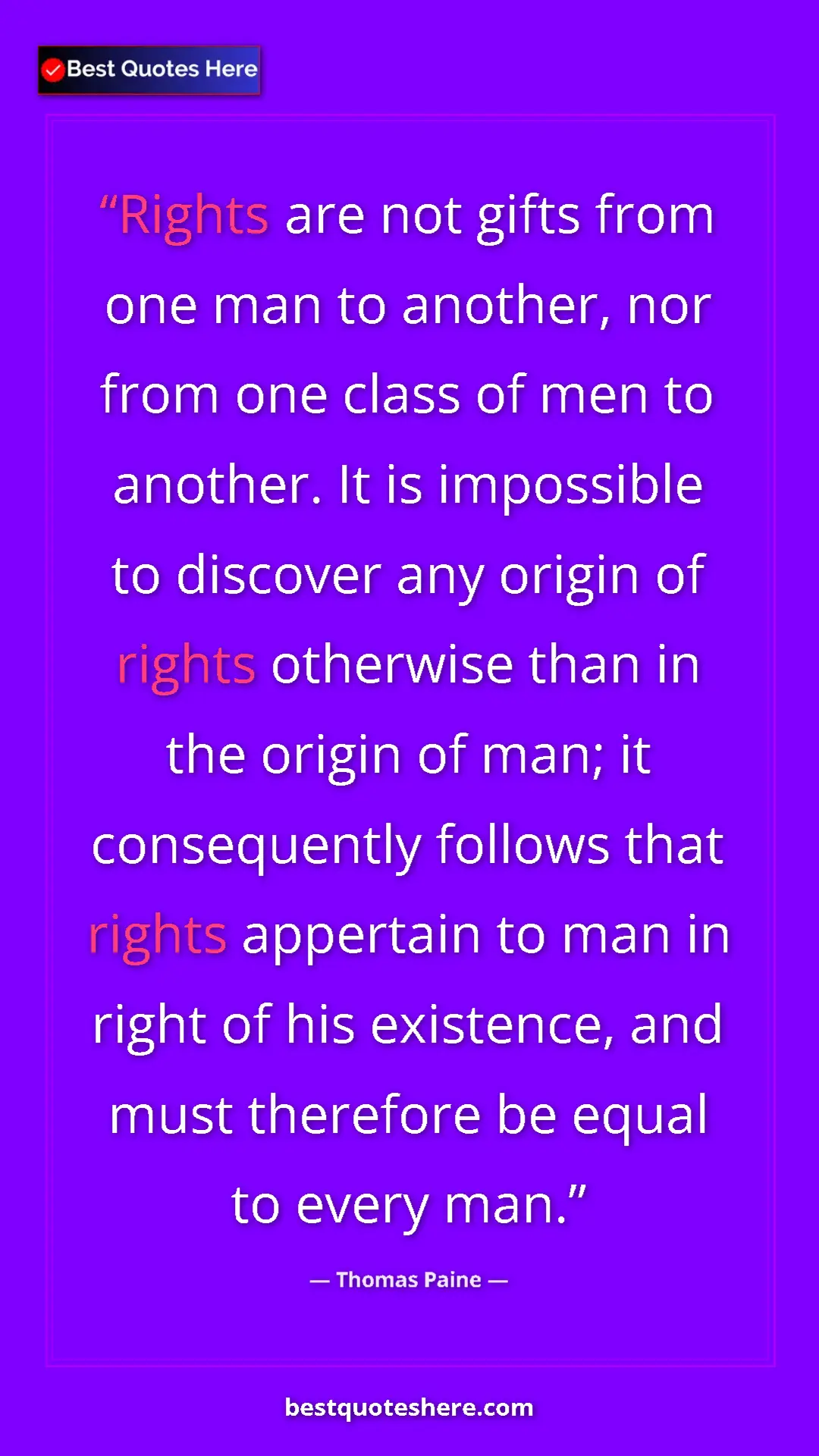 Thomas Paine Quote Card: "Rights are not gifts from one man to another, nor from one..." Pinterest quote poster by Thomas Paine: "Rights are not gifts from one man to another, nor from one..."