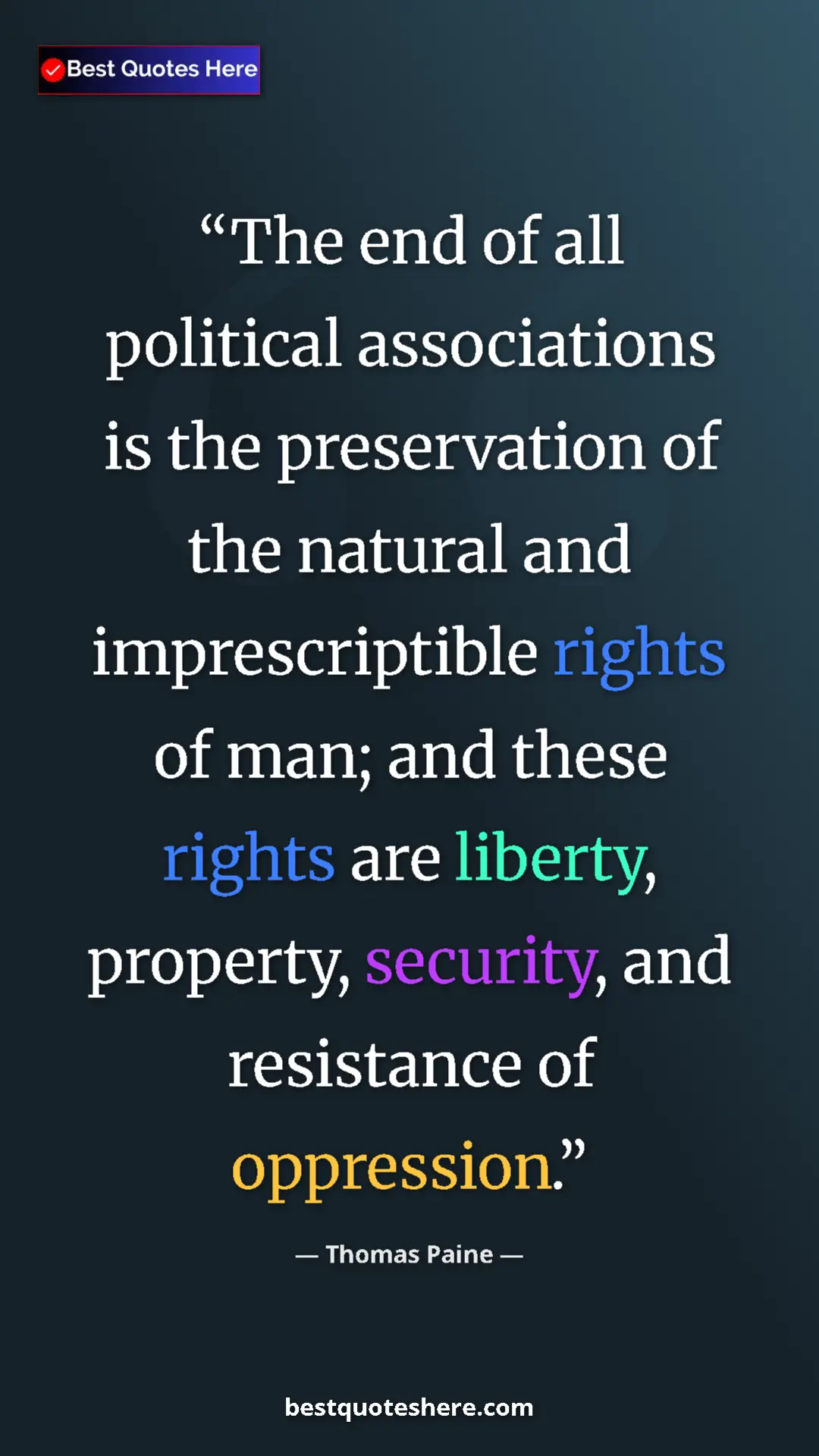Pinterest quote poster by Thomas Paine: "The end of all political associations is the preservation..."