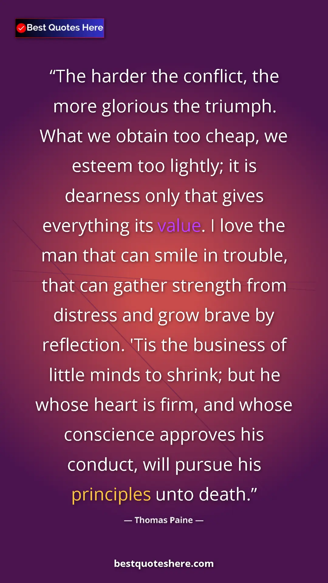 Pinterest quote poster by Thomas Paine: "The harder the conflict, the more glorious the triumph...."