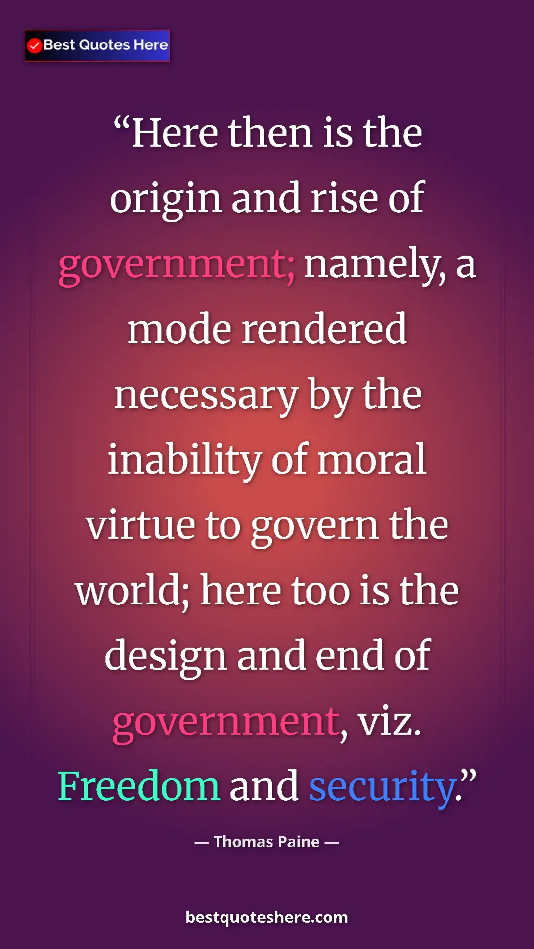 Pinterest quote poster by Thomas Paine: "Here then is the origin and rise of government; namely, a..."