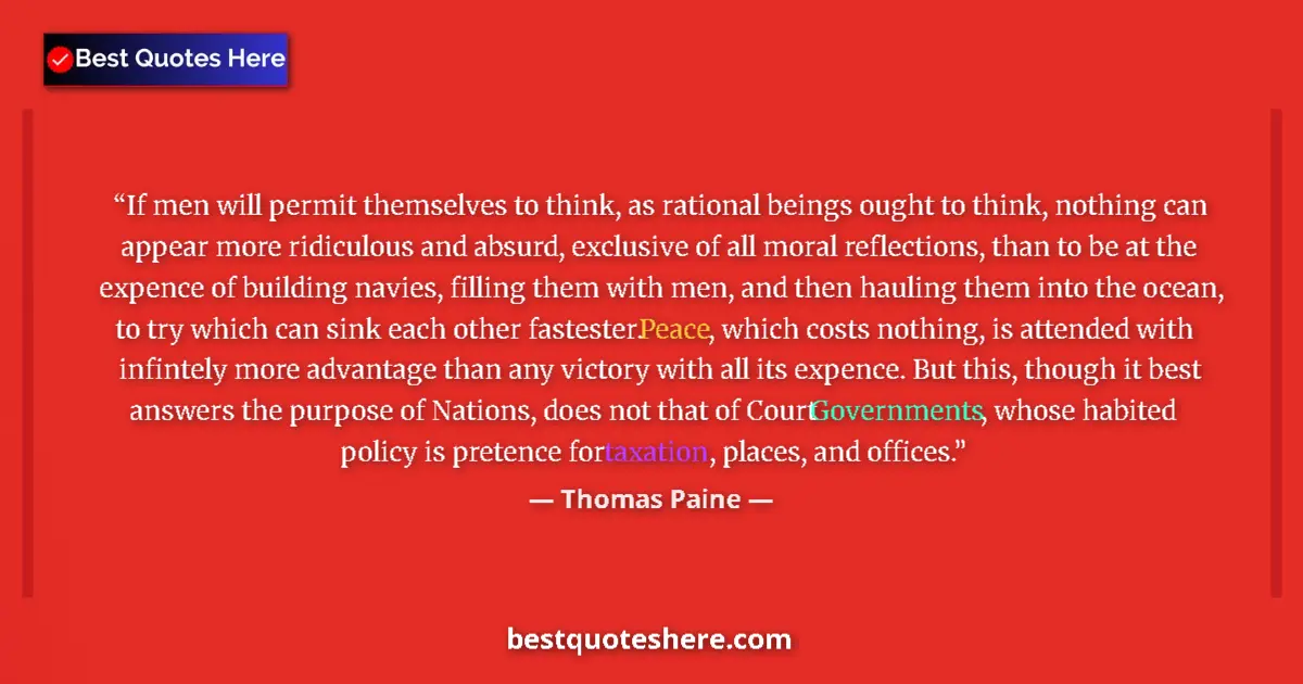 Quote by Thomas Paine: If men will permit themselves to think, as rational beings ought to think, nothing can appear more r...