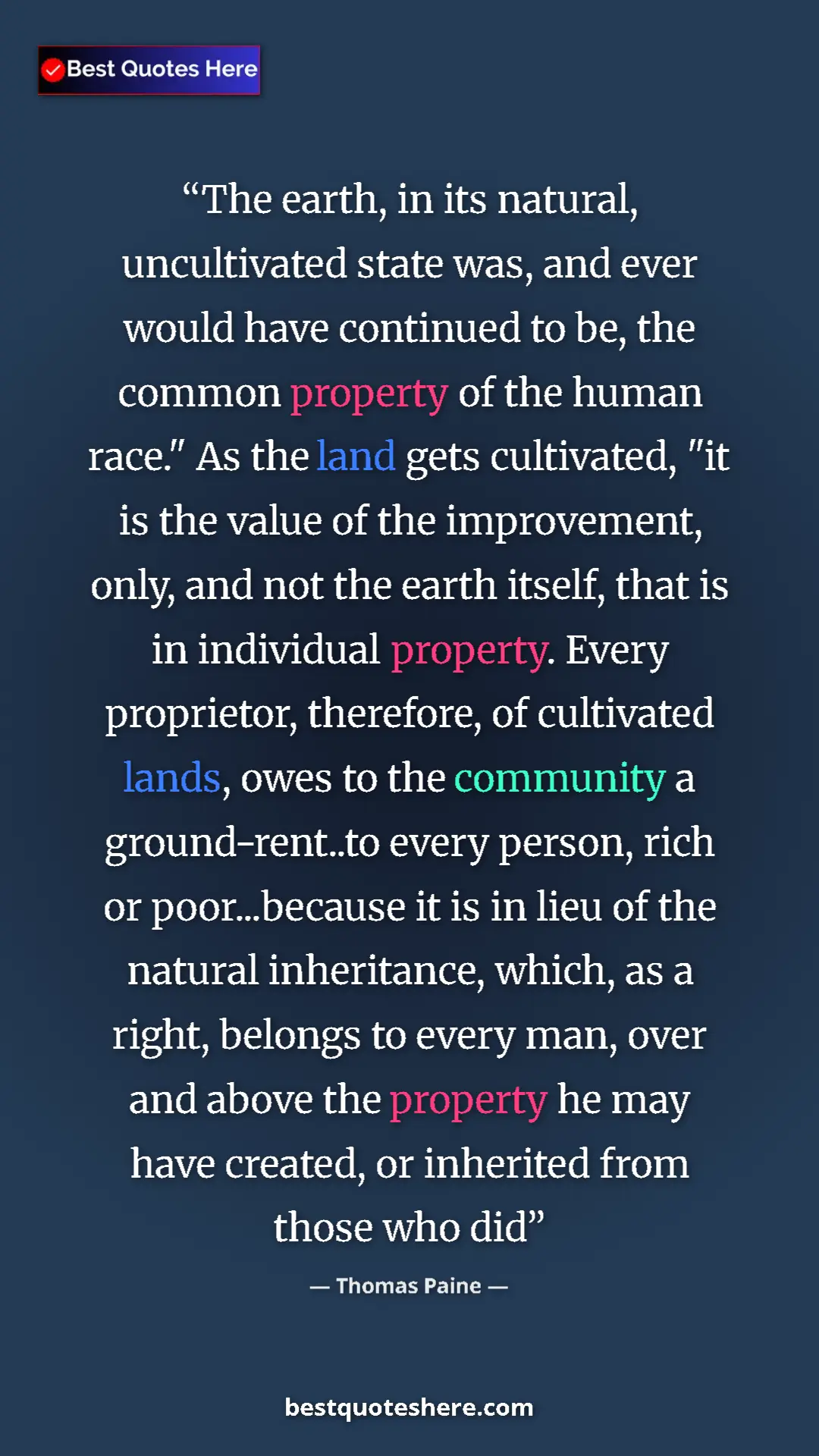 Pinterest quote poster by Thomas Paine: "The earth, in its natural, uncultivated state was, and ever..."