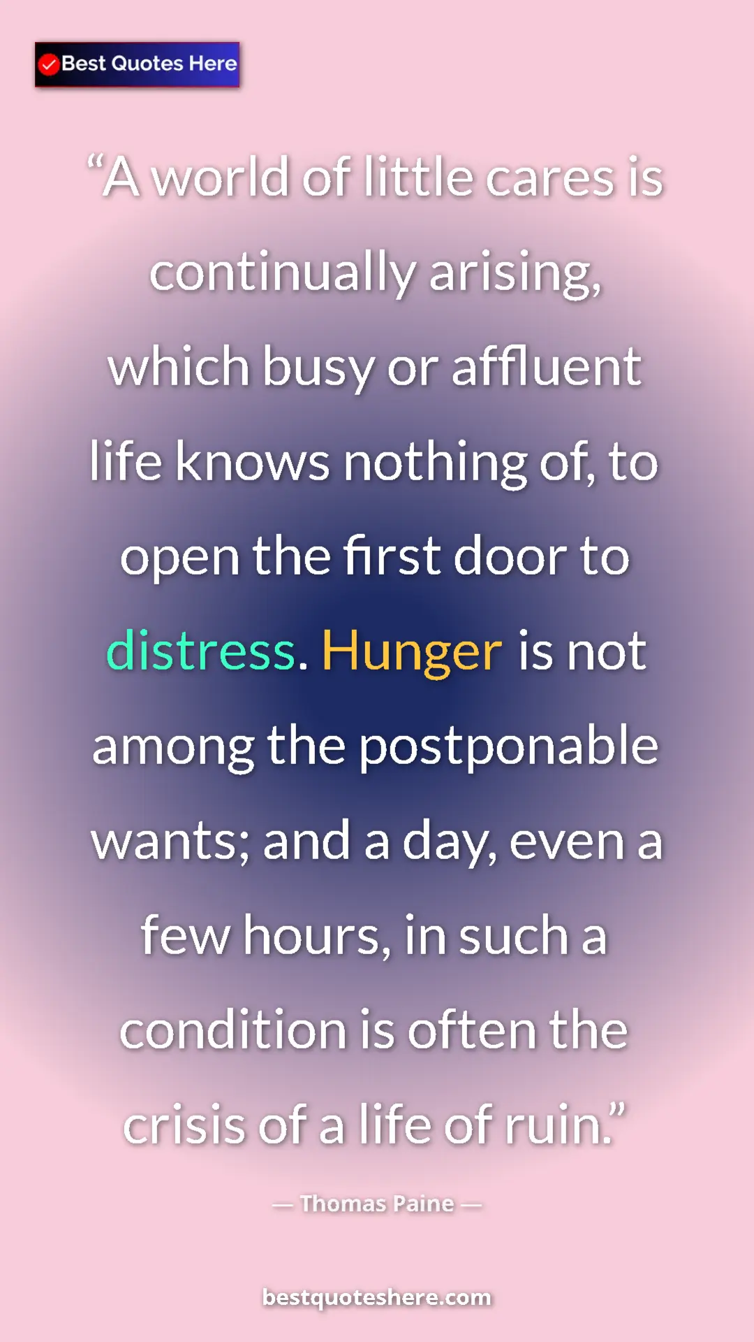 Pinterest quote poster by Thomas Paine: "A world of little cares is continually arising, which busy..."