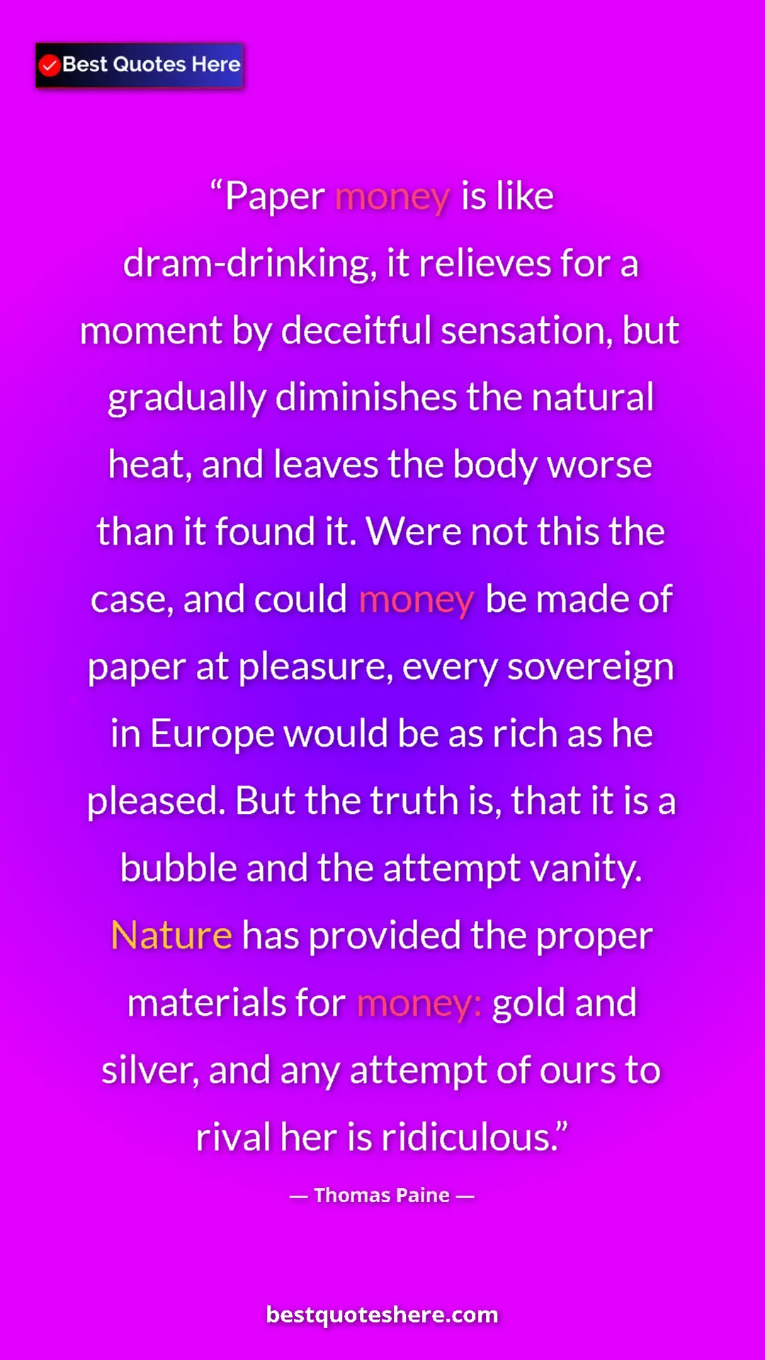 Pinterest quote poster by Thomas Paine: "Paper money is like dram-drinking, it relieves for a moment..."