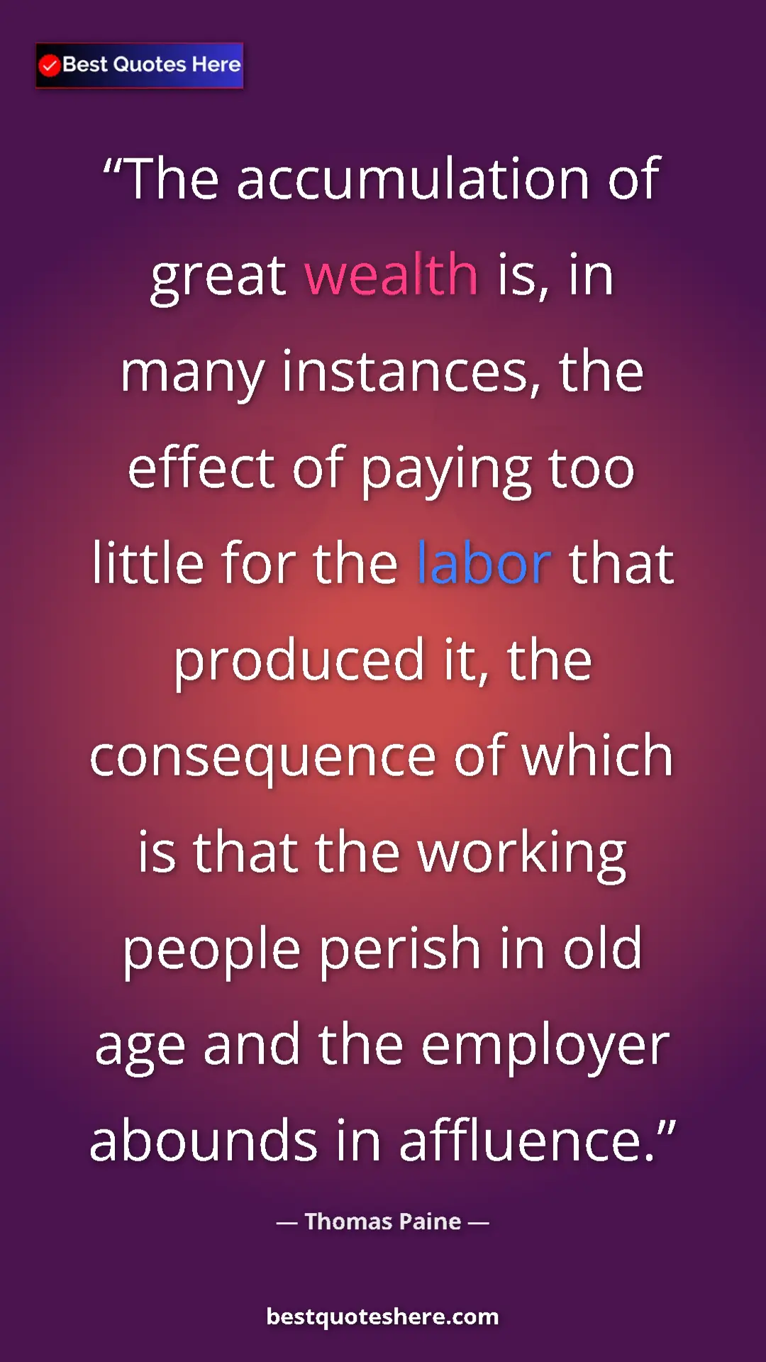 Pinterest quote poster by Thomas Paine: "The accumulation of great wealth is, in many instances, the "