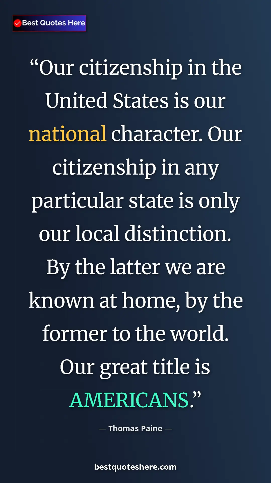 Thomas Paine Quote Card: "Our citizenship in the United States is our national..." Pinterest quote poster by Thomas Paine: "Our citizenship in the United States is our national..."