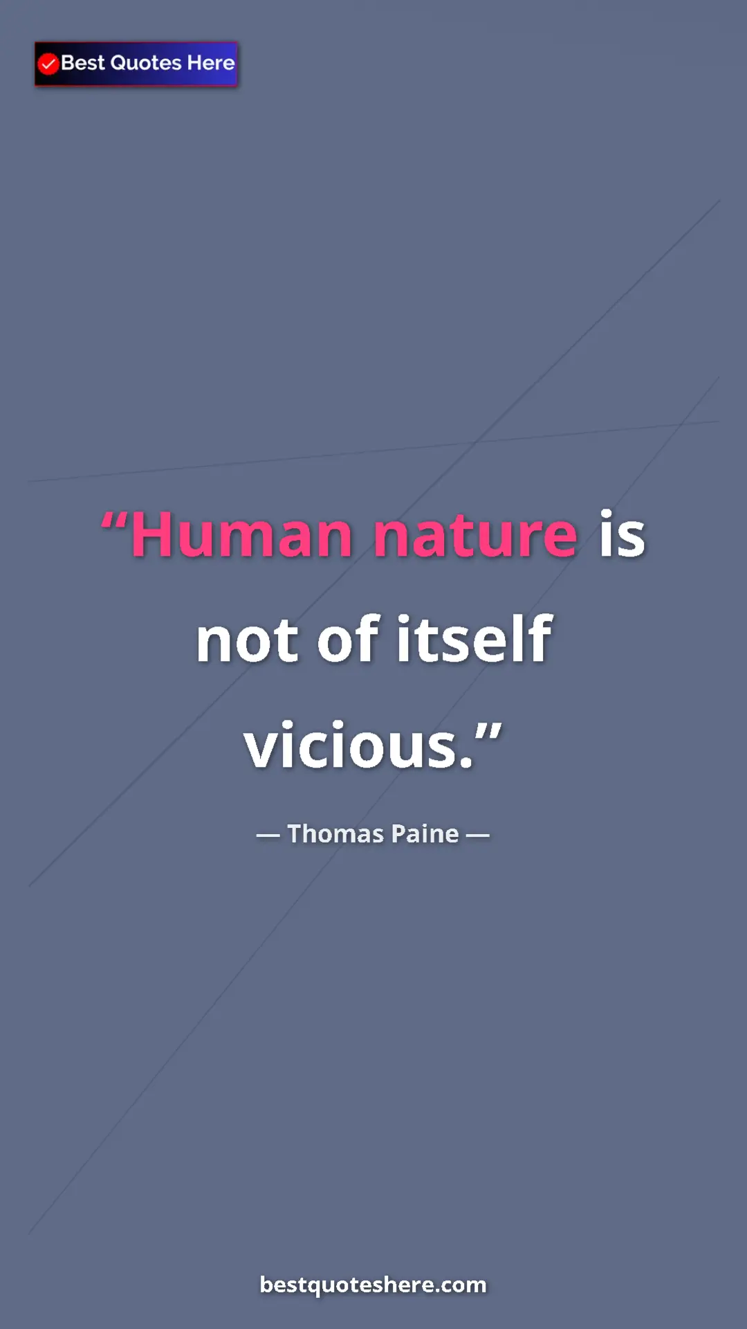Pinterest quote poster by Thomas Paine: "Human nature is not of itself vicious."