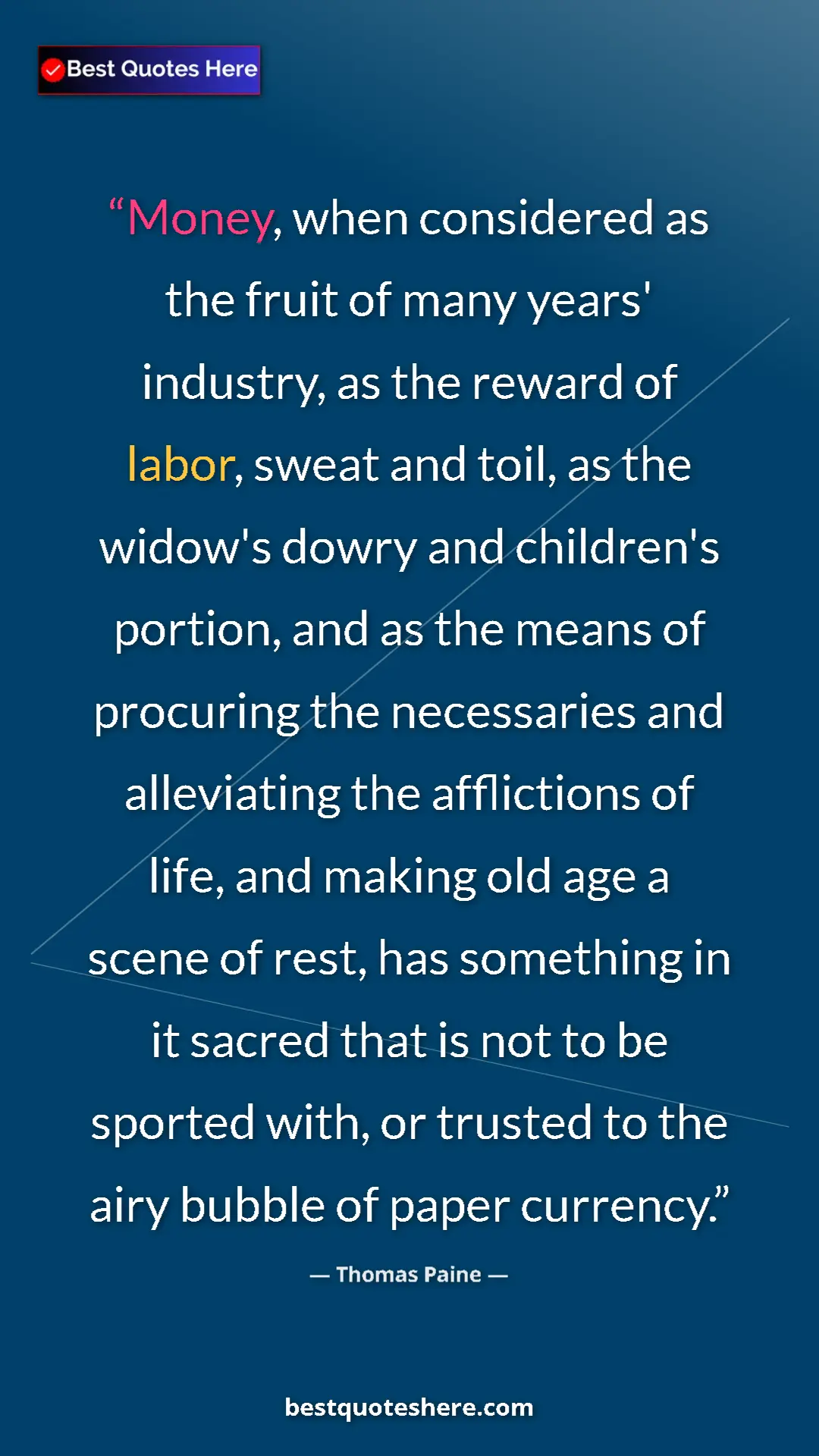 Pinterest quote poster by Thomas Paine: "Money, when considered as the fruit of many years'..."