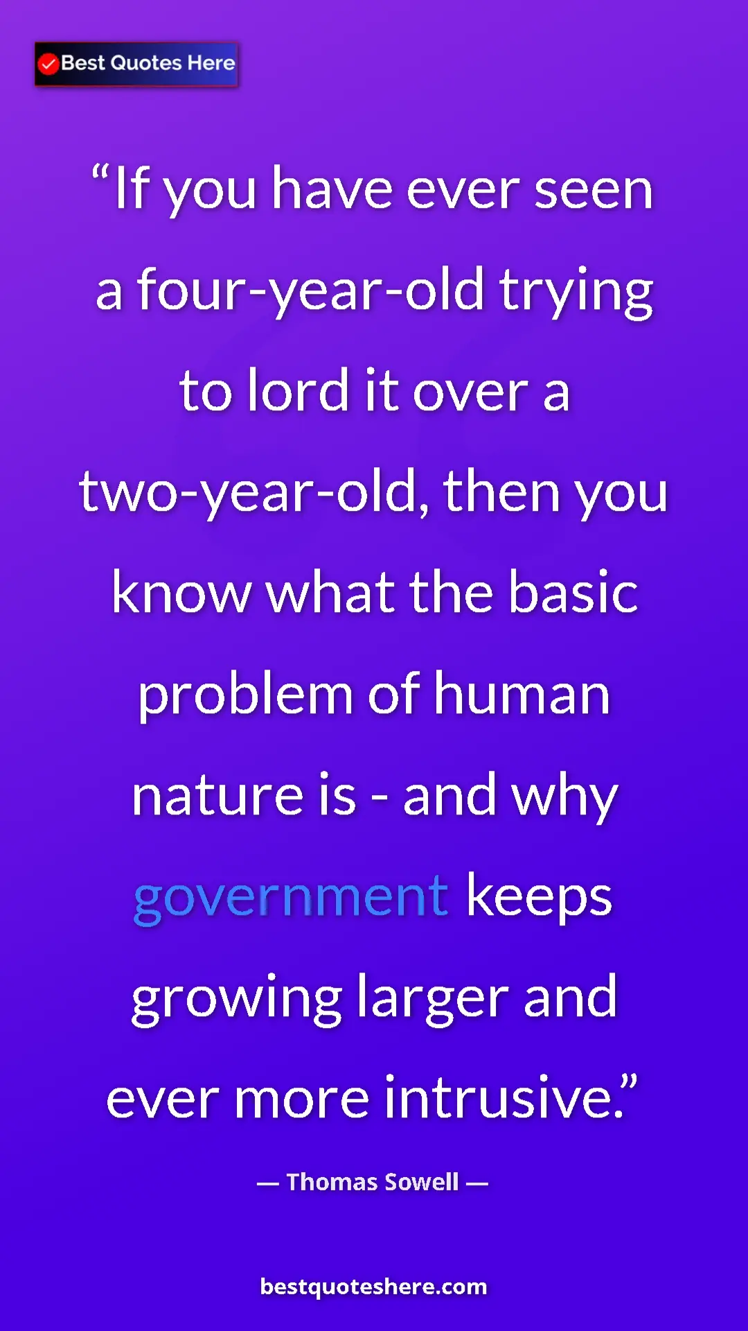 Pinterest quote poster by Thomas Sowell: "If you have ever seen a four-year-old trying to lord it..."