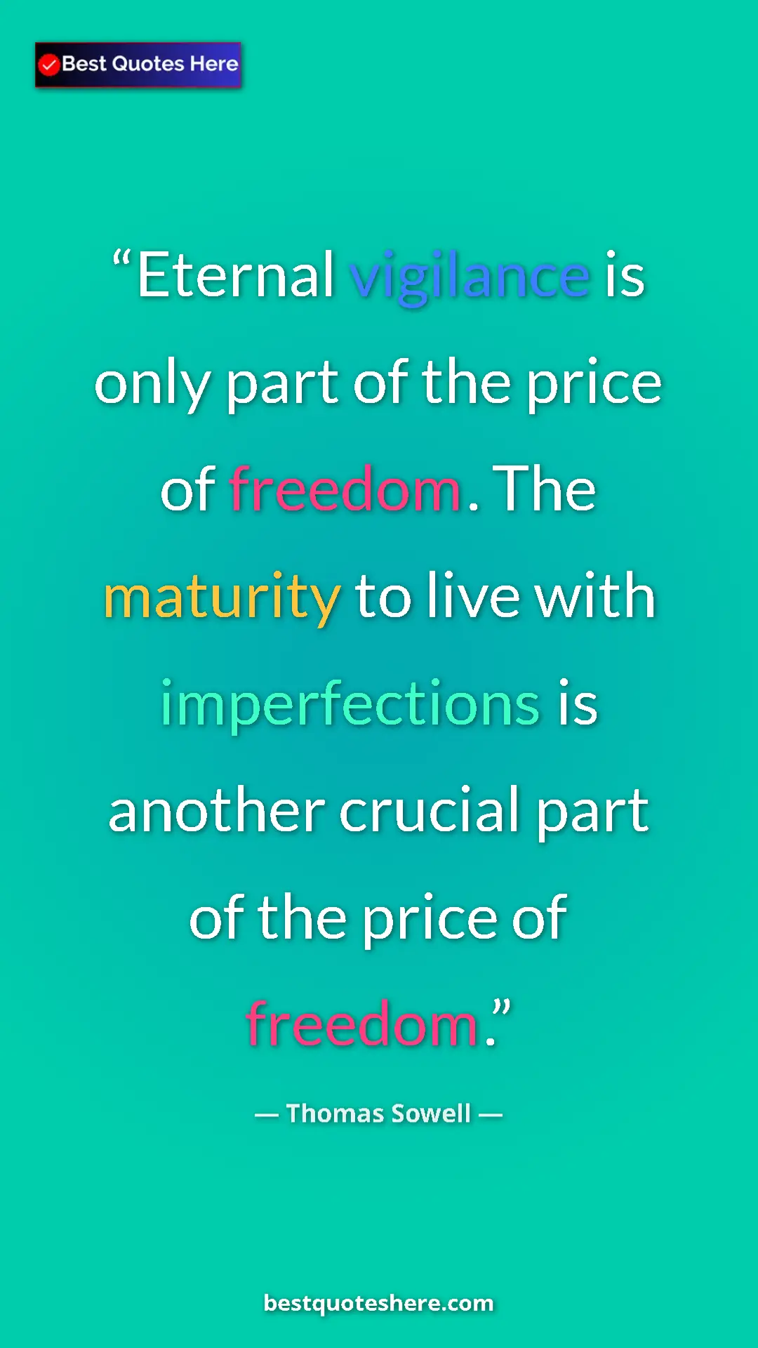 Thomas Sowell Quote Card: "Eternal vigilance is only part of the price of freedom. The " Pinterest quote poster by Thomas Sowell: "Eternal vigilance is only part of the price of freedom. The "