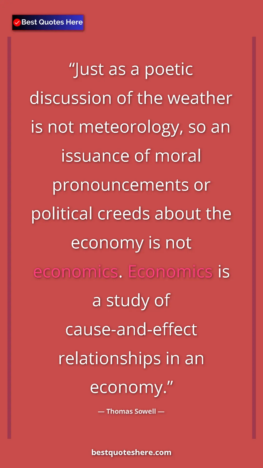 Pinterest quote poster by Thomas Sowell: "Just as a poetic discussion of the weather is not..."
