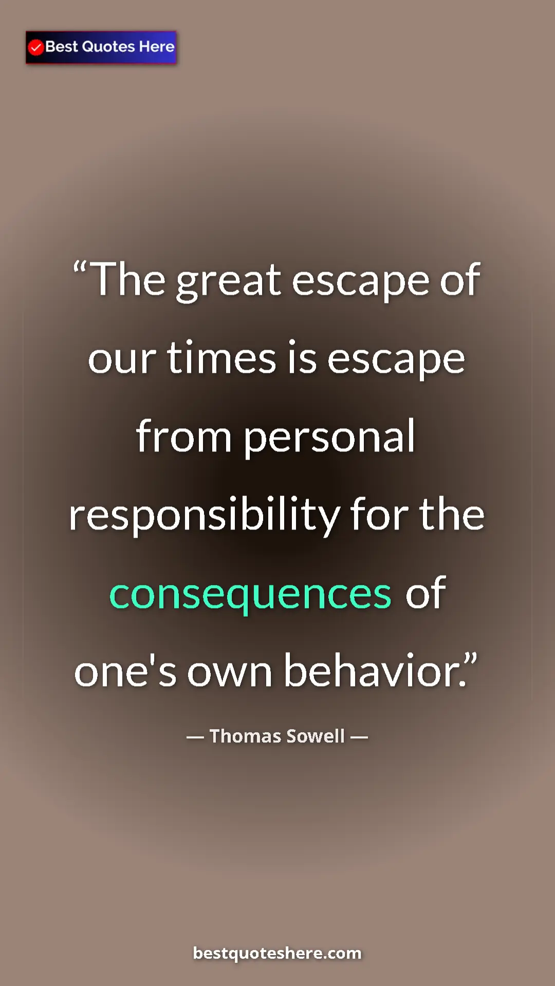 Pinterest quote poster by Thomas Sowell: "The great escape of our times is escape from personal..."
