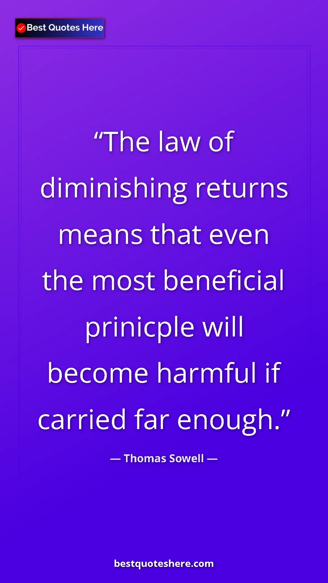 Pinterest quote poster by Thomas Sowell: "The law of diminishing returns means that even the most..."