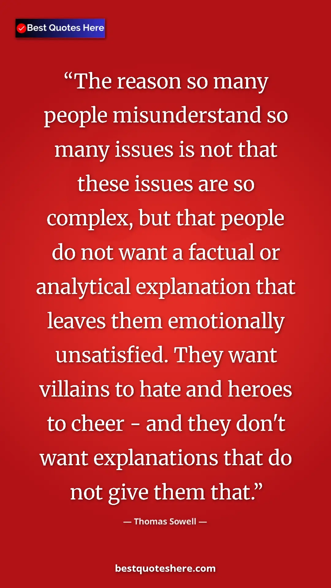 Thomas Sowell Quote Card: "The reason so many people misunderstand so many issues is..." Pinterest quote poster by Thomas Sowell: "The reason so many people misunderstand so many issues is..."