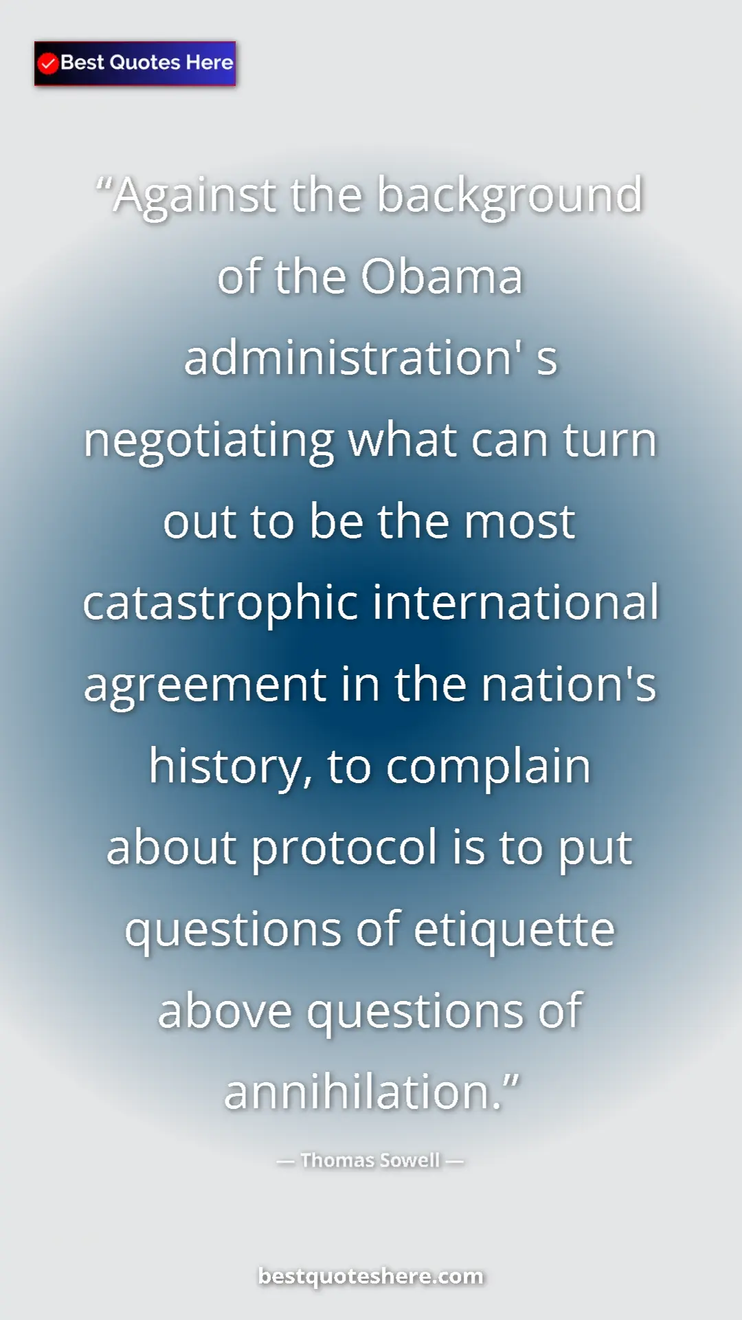 Thomas Sowell Quote Card: "Against the background of the Obama administration' s..." Pinterest quote poster by Thomas Sowell: "Against the background of the Obama administration' s..."