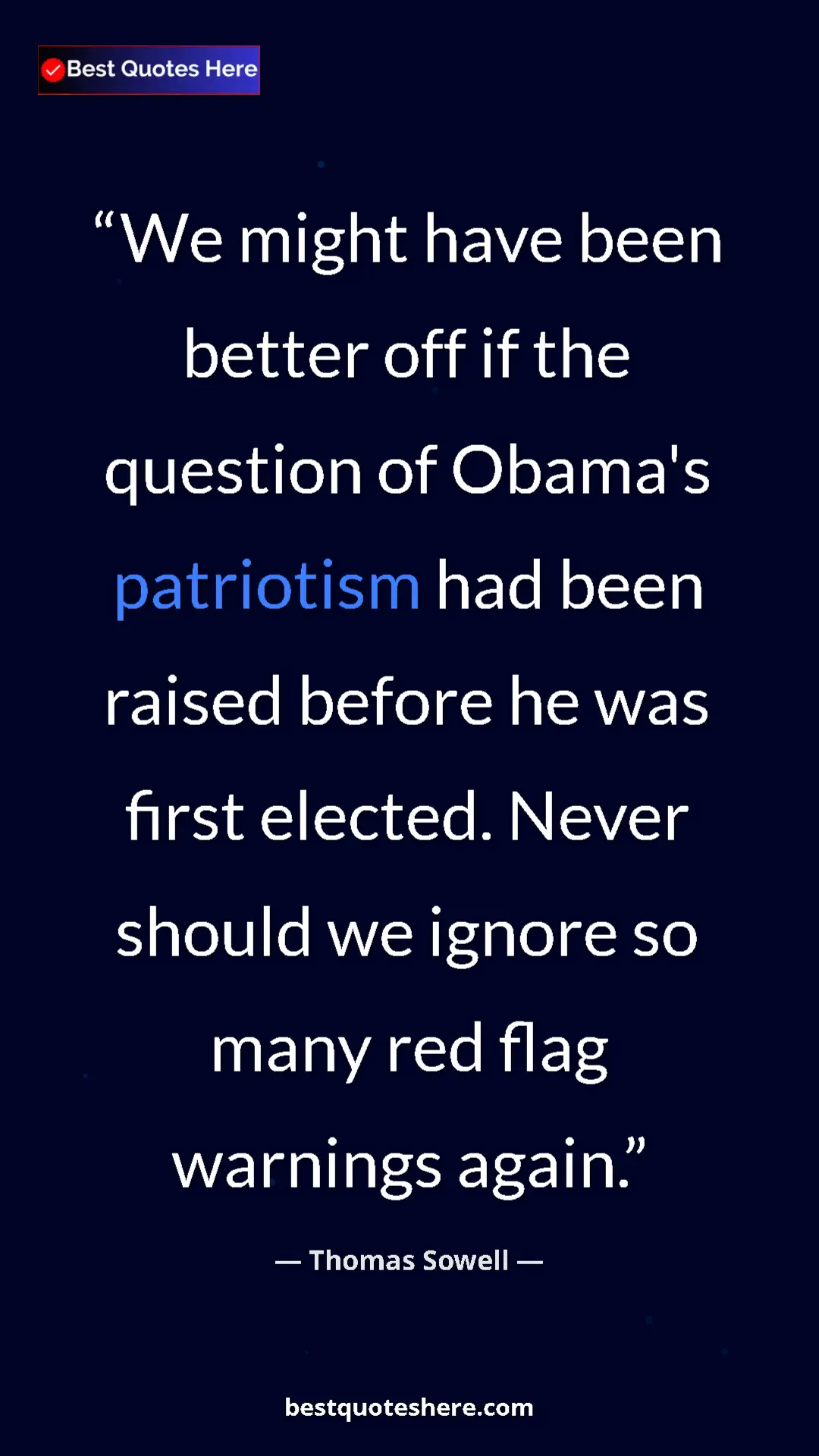 Pinterest quote poster by Thomas Sowell: "We might have been better off if the question of Obama's..."