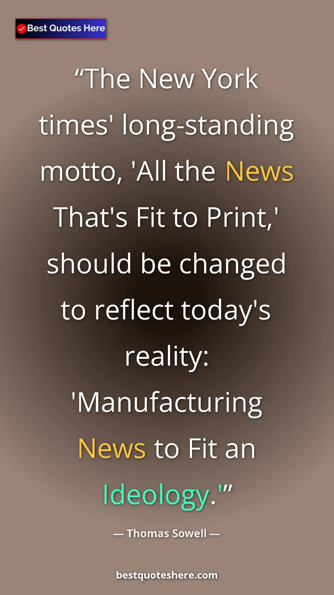 Pinterest quote poster by Thomas Sowell: "The New York times' long-standing motto, 'All the News..."
