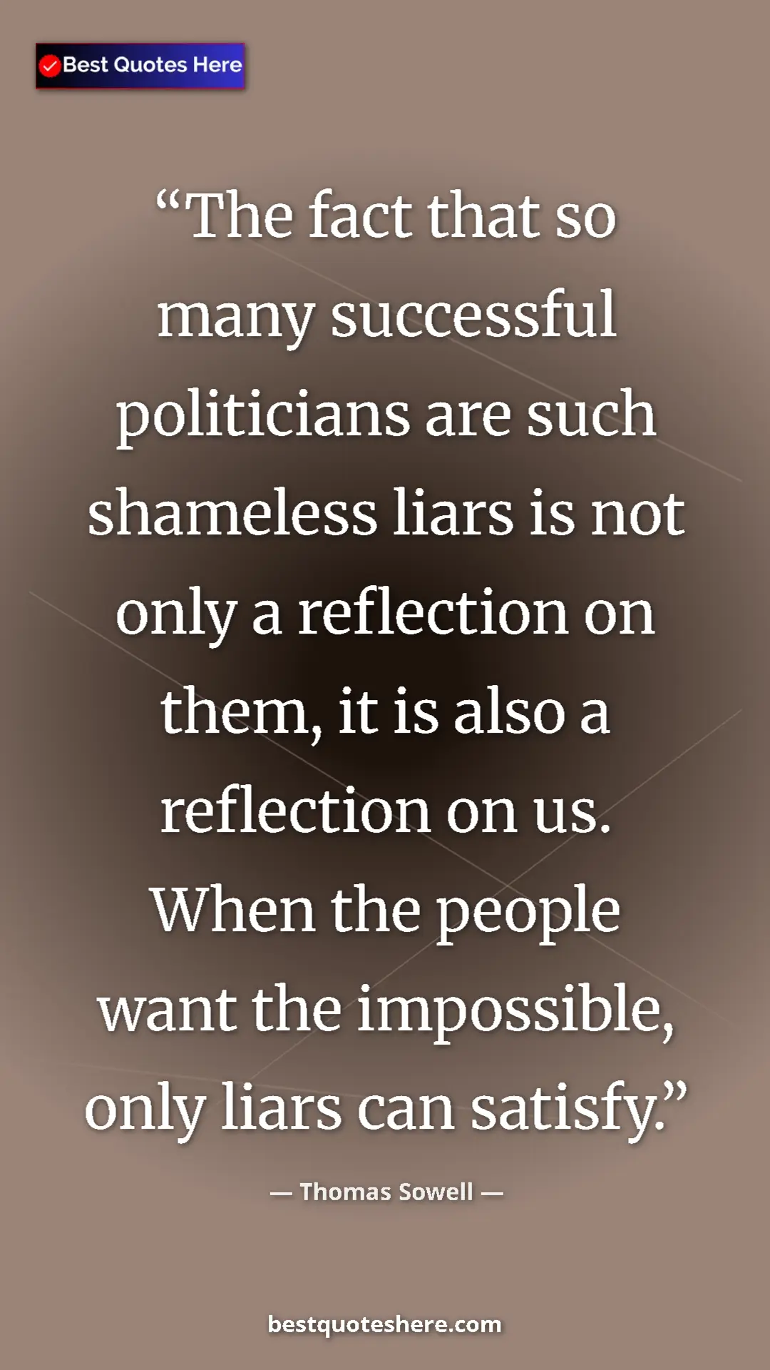Pinterest quote poster by Thomas Sowell: "The fact that so many successful politicians are such..."