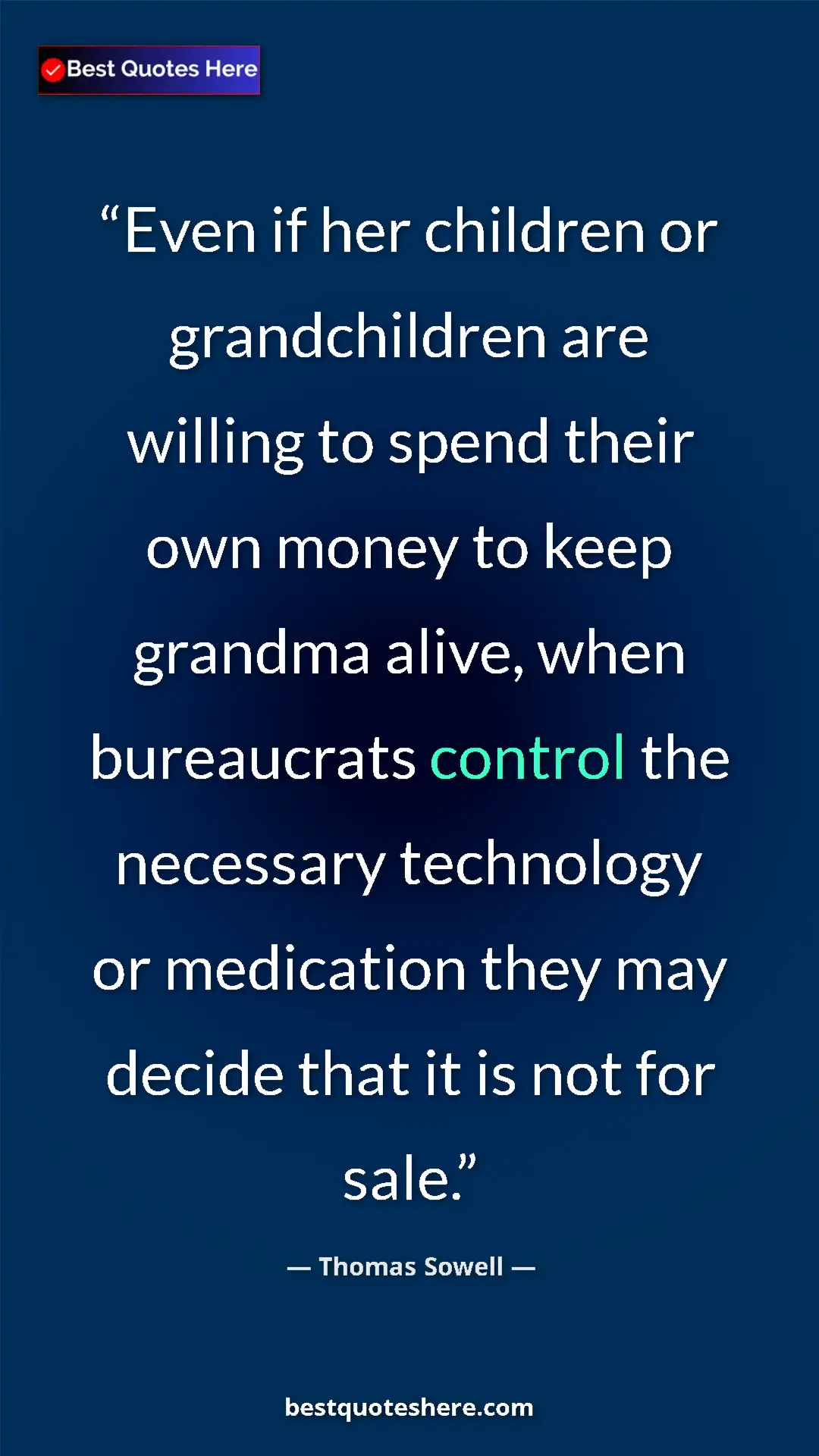 Pinterest quote poster by Thomas Sowell: "Even if her children or grandchildren are willing to spend..."