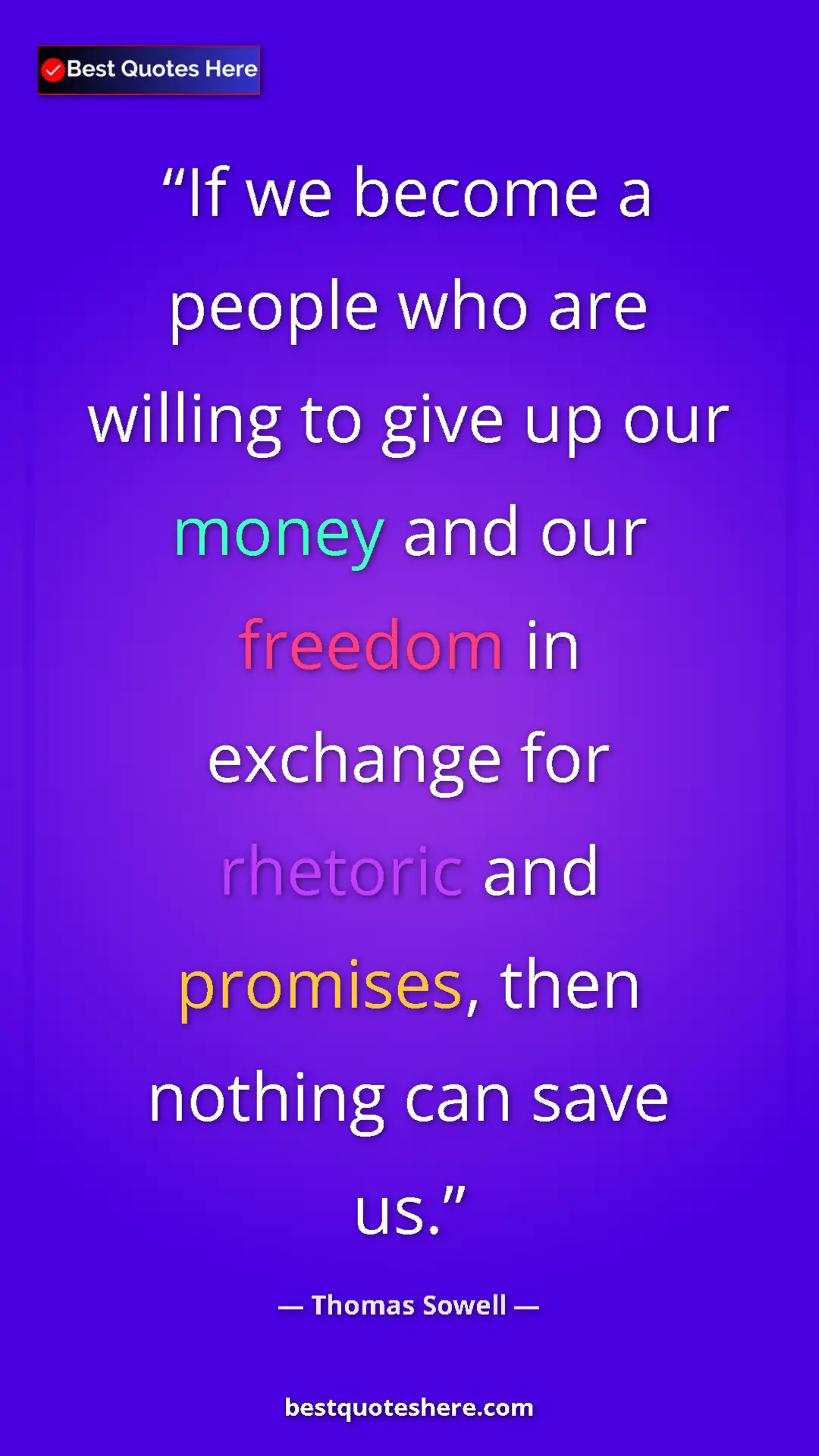 Pinterest quote poster by Thomas Sowell: "If we become a people who are willing to give up our money..."