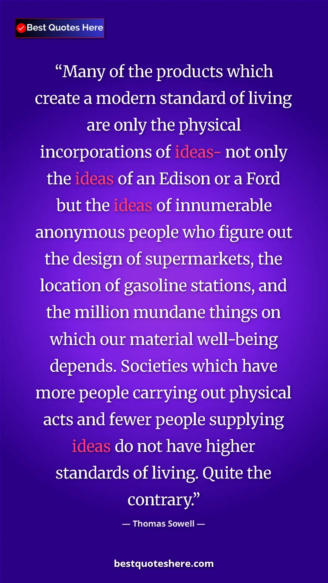 Pinterest quote poster by Thomas Sowell: "Many of the products which create a modern standard of..."