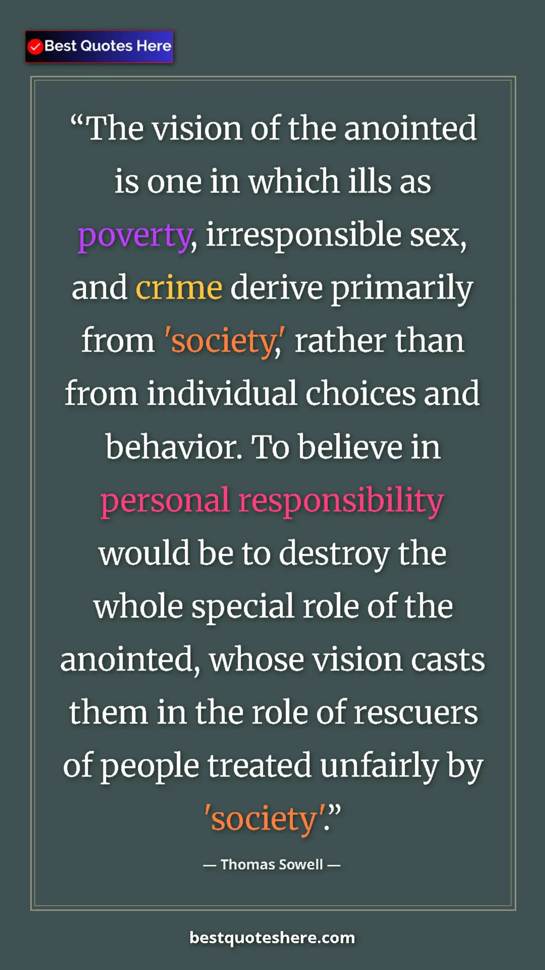Thomas Sowell Quote Card: "The vision of the anointed is one in which ills as poverty,..." Pinterest quote poster by Thomas Sowell: "The vision of the anointed is one in which ills as poverty,..."