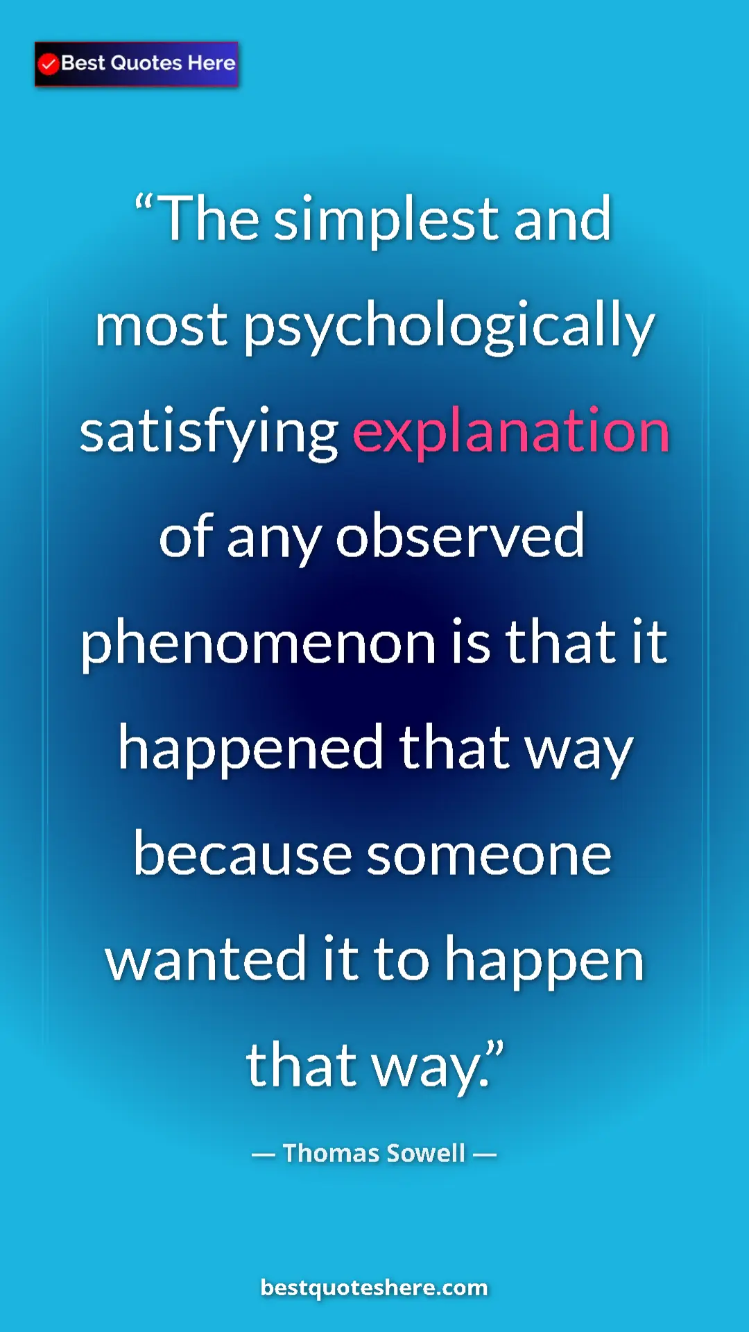 Pinterest quote poster by Thomas Sowell: "The simplest and most psychologically satisfying..."