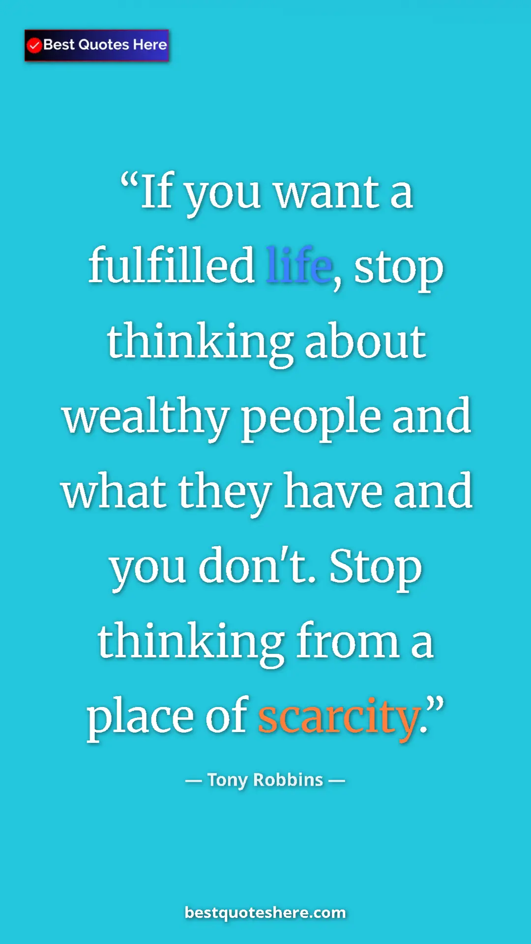 Pinterest quote poster by Tony Robbins: "If you want a fulfilled life, stop thinking about wealthy..."