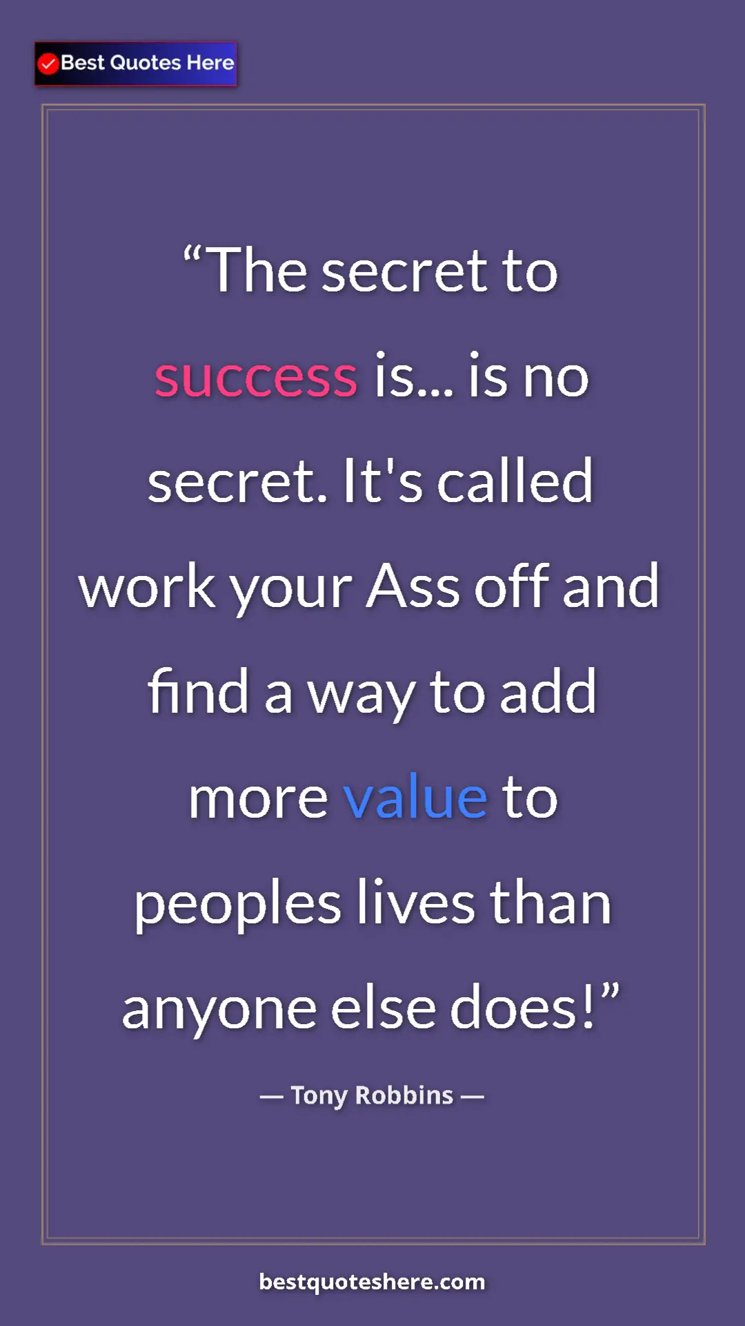 Pinterest quote poster by Tony Robbins: "The secret to success is... is no secret. It's called work..."