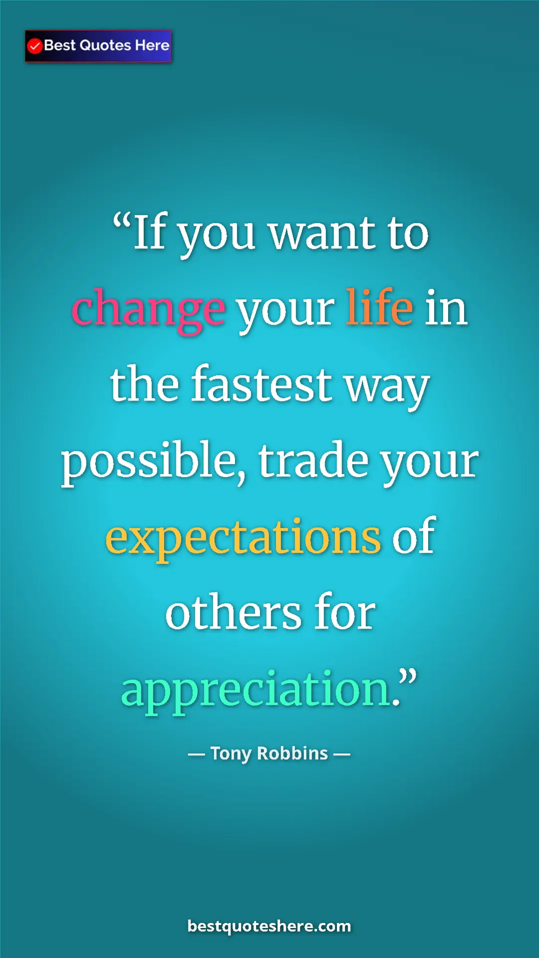 Pinterest quote poster by Tony Robbins: "If you want to change your life in the fastest way..."