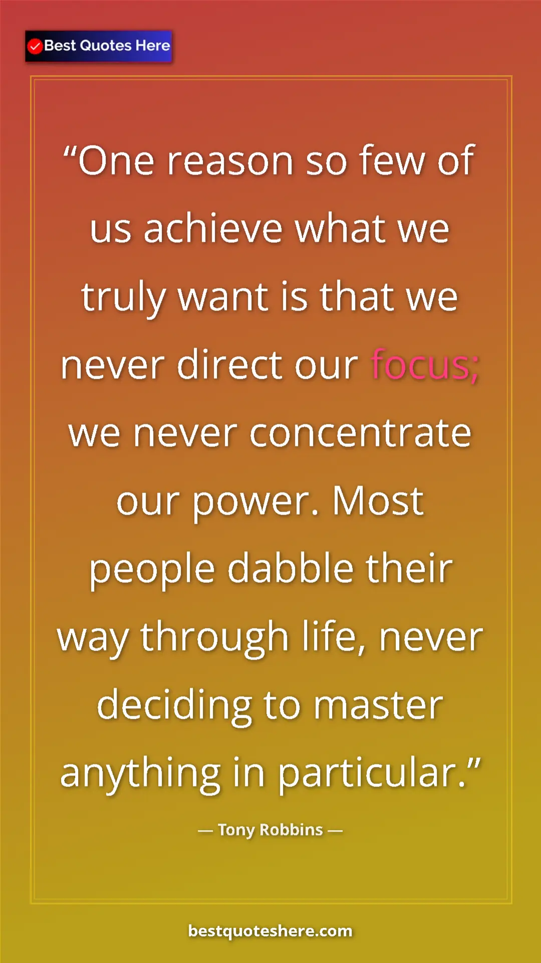 Pinterest quote poster by Tony Robbins: "One reason so few of us achieve what we truly want is that..."