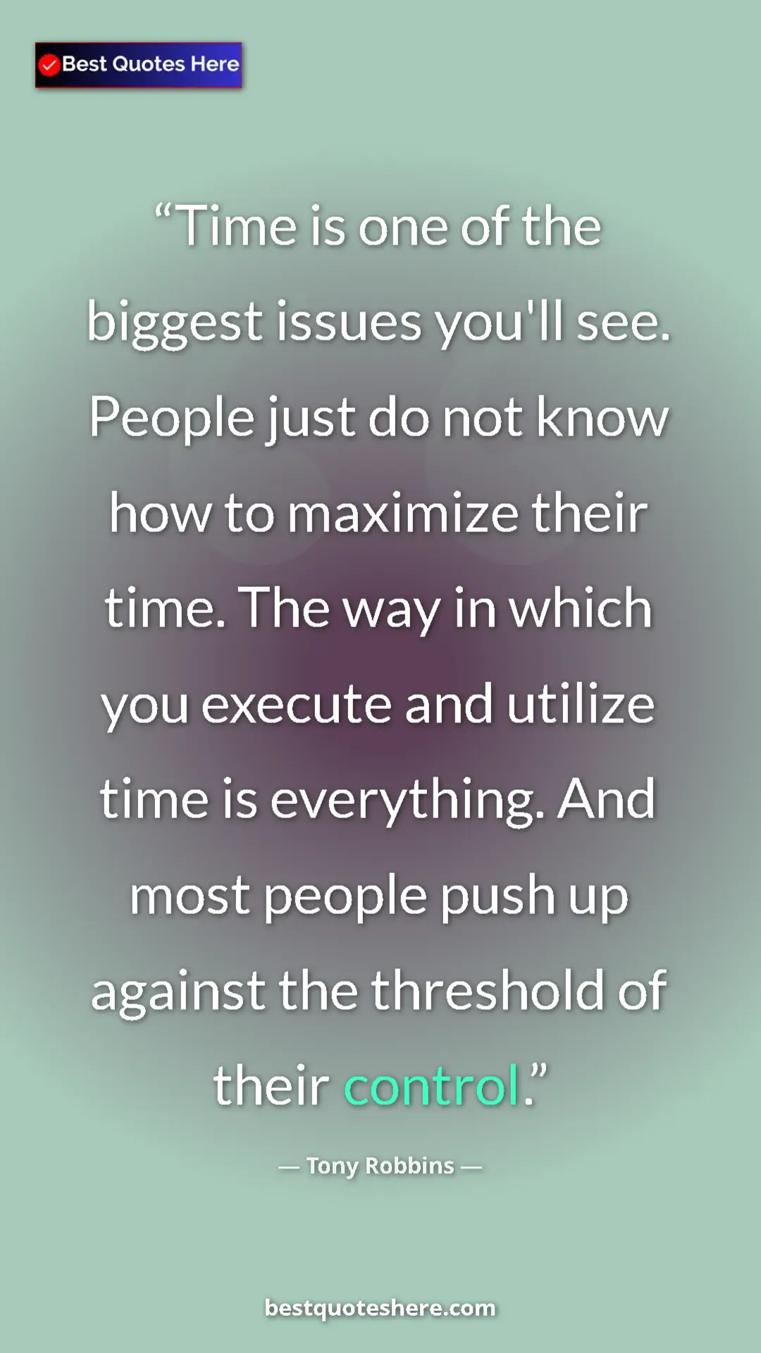 Pinterest quote poster by Tony Robbins: "Time is one of the biggest issues you'll see. People just..."