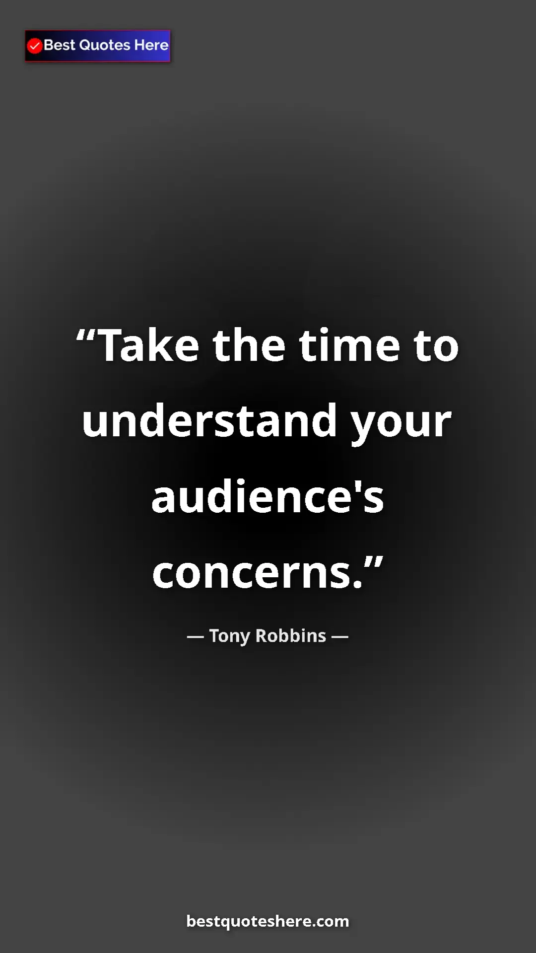 Pinterest quote poster by Tony Robbins: "Take the time to understand your audience's concerns."