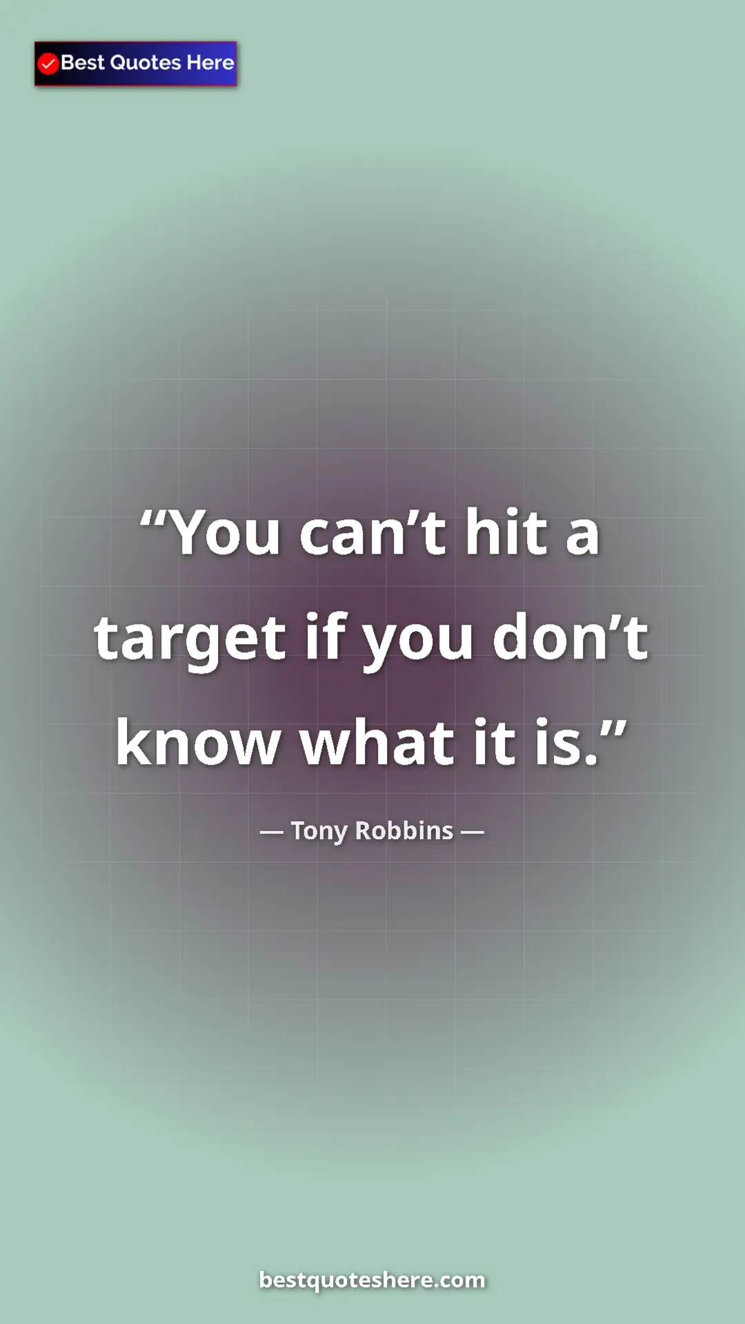 Pinterest quote poster by Tony Robbins: "You can’t hit a target if you don’t know what it is."