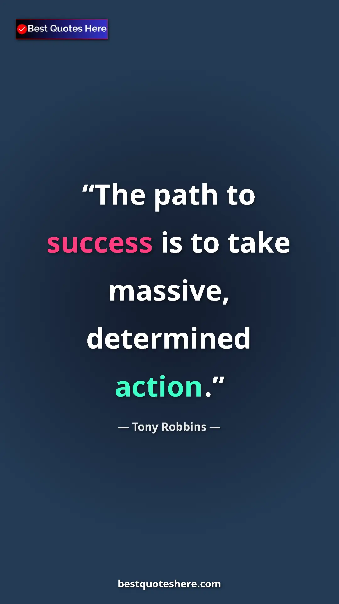 Pinterest quote poster by Tony Robbins: "The path to success is to take massive, determined action."