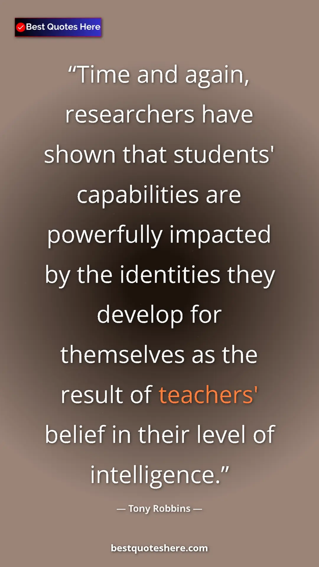 Pinterest quote poster by Tony Robbins: "Time and again, researchers have shown that students'..."