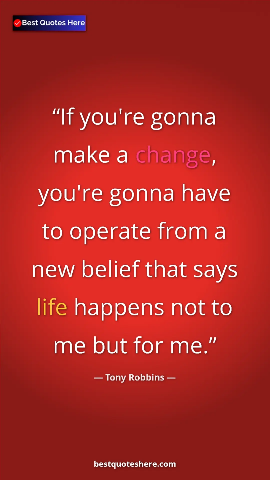 Pinterest quote poster by Tony Robbins: "If you're gonna make a change, you're gonna have to operate..."