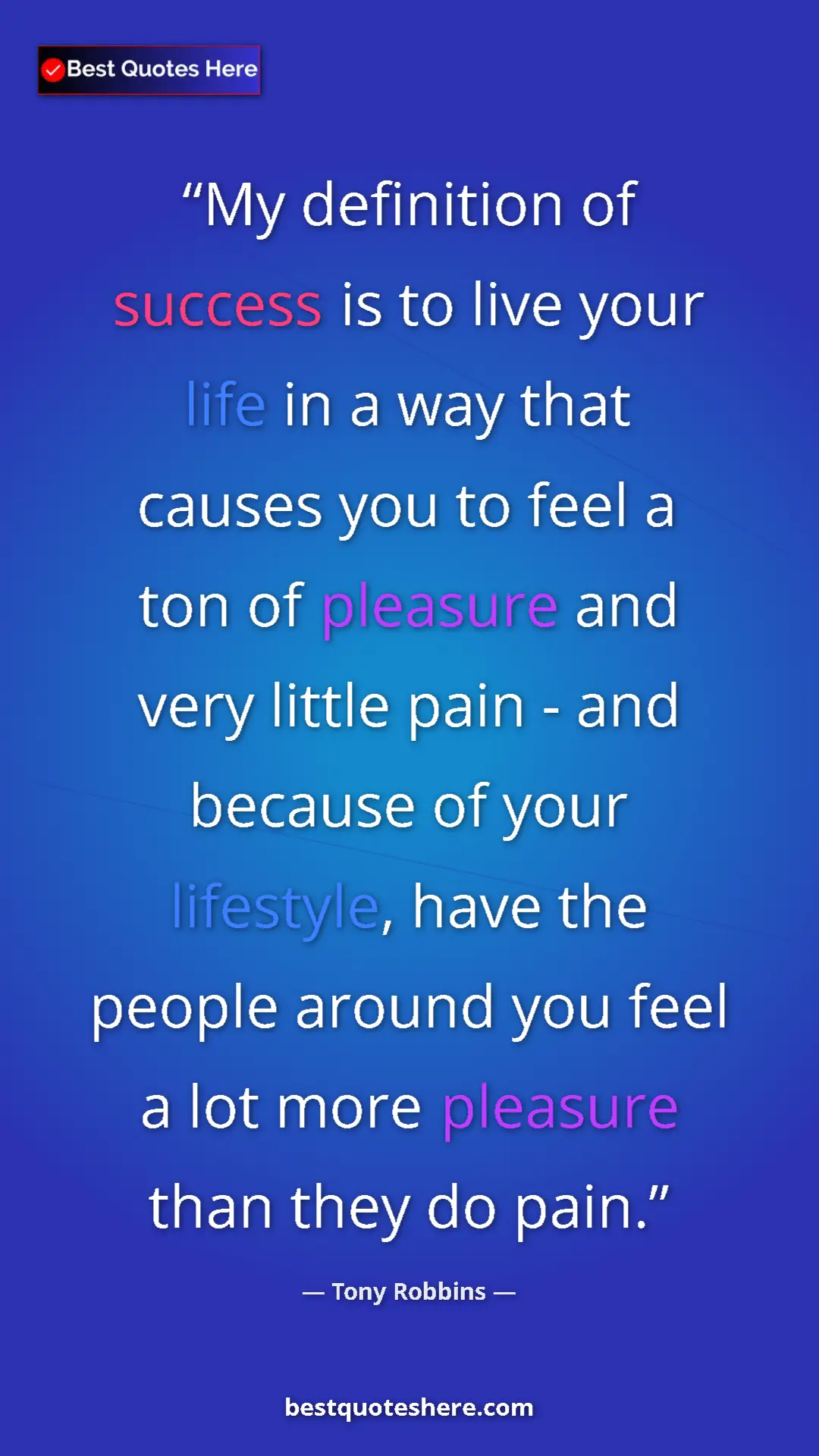 Pinterest quote poster by Tony Robbins: "My definition of success is to live your life in a way that..."