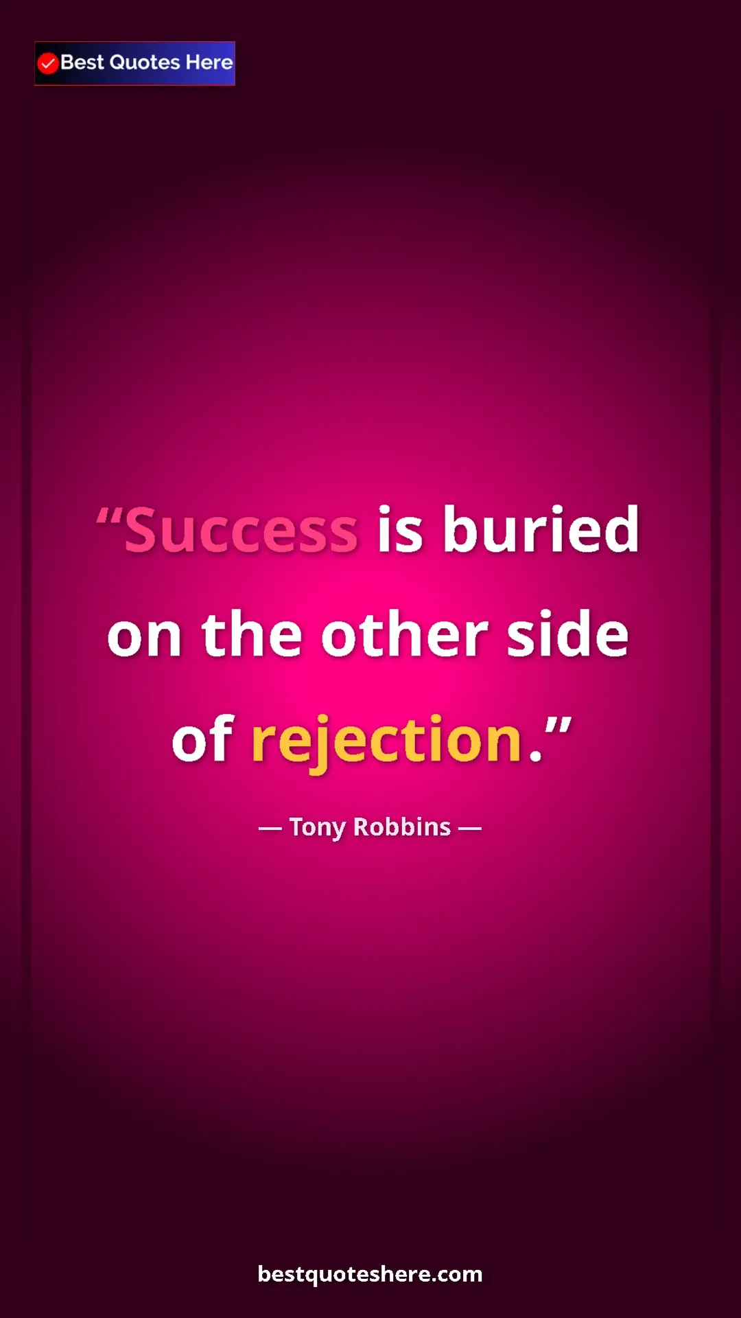 Pinterest quote poster by Tony Robbins: "Success is buried on the other side of rejection."