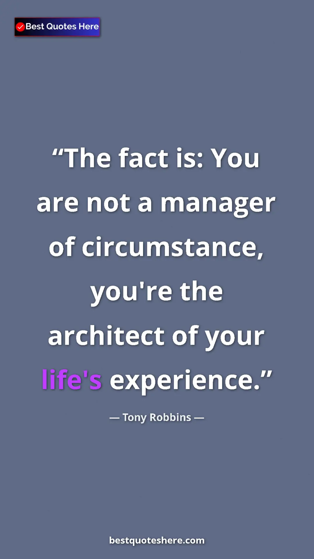 Pinterest quote poster by Tony Robbins: "The fact is: You are not a manager of circumstance, you're t"