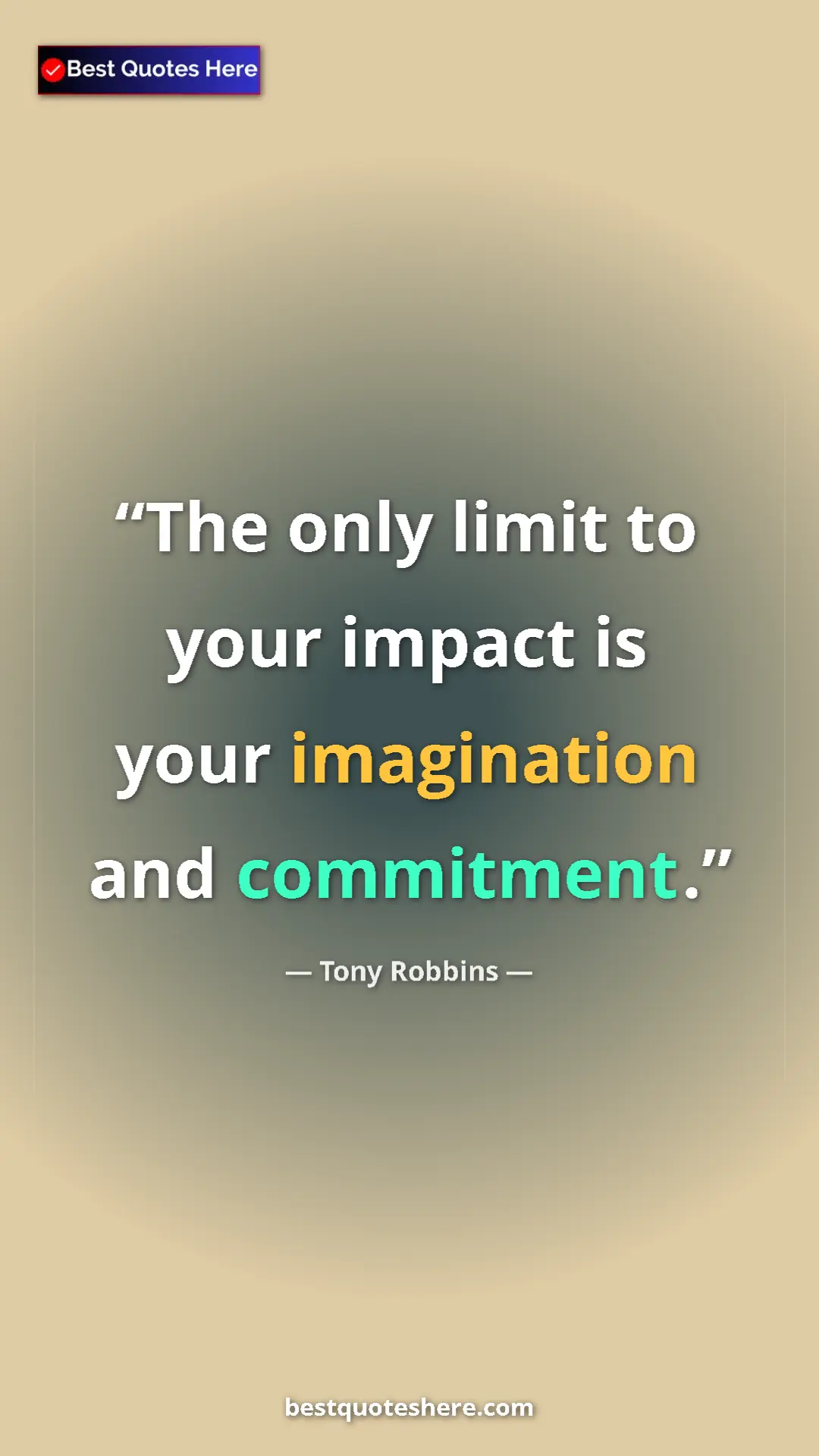 Pinterest quote poster by Tony Robbins: "The only limit to your impact is your imagination and..."
