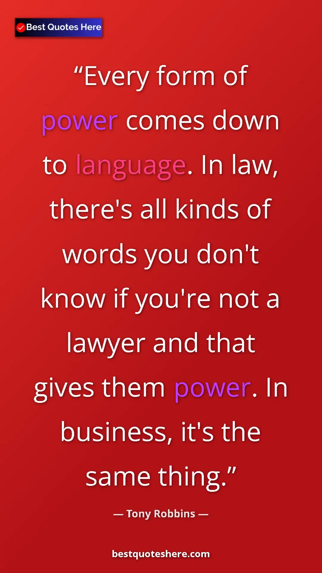Pinterest quote poster by Tony Robbins: "Every form of power comes down to language. In law, there's..."