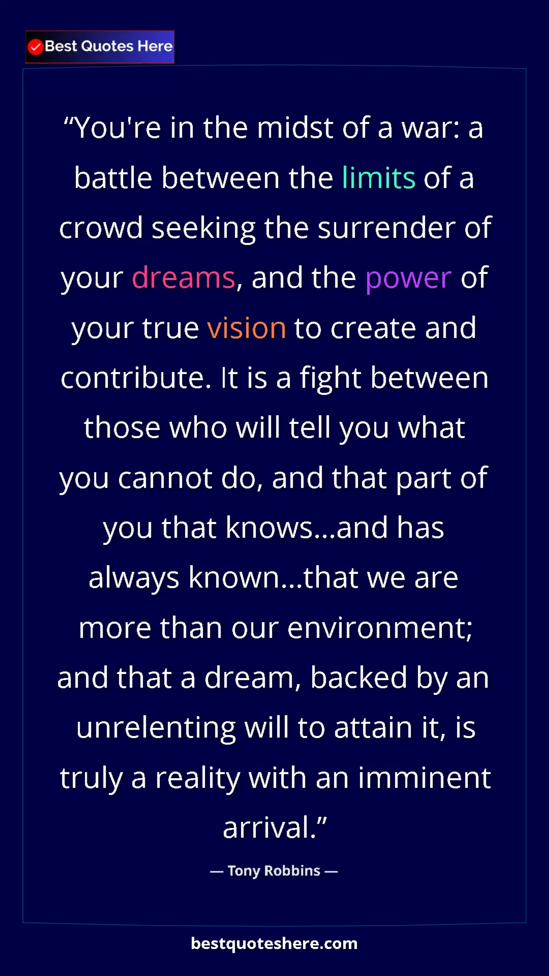 Pinterest quote poster by Tony Robbins: "You're in the midst of a war: a battle between the limits..."