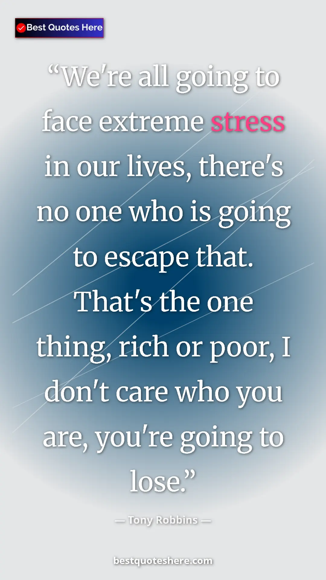 Pinterest quote poster by Tony Robbins: "We're all going to face extreme stress in our lives,..."
