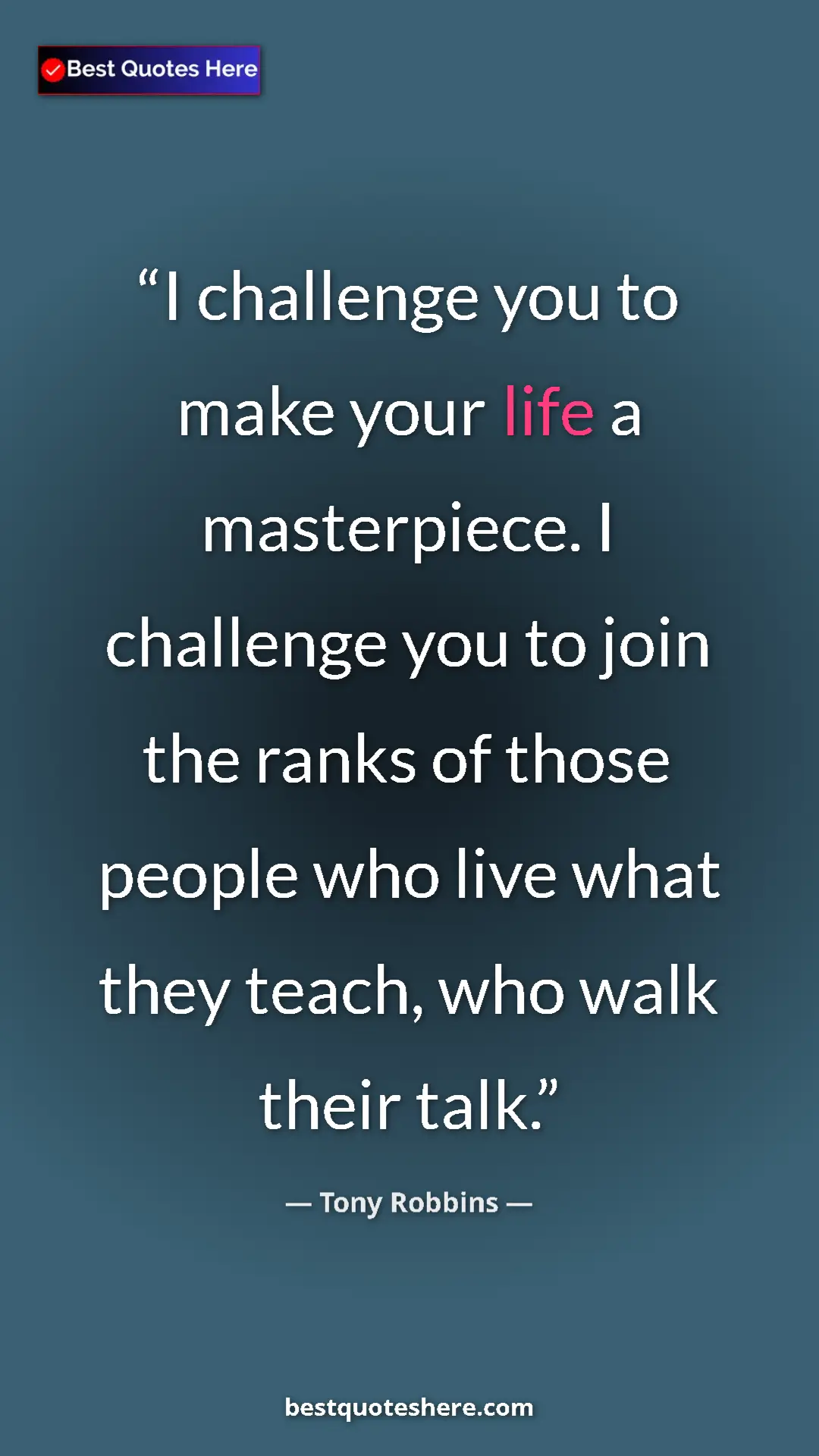 Pinterest quote poster by Tony Robbins: "I challenge you to make your life a masterpiece. I..."