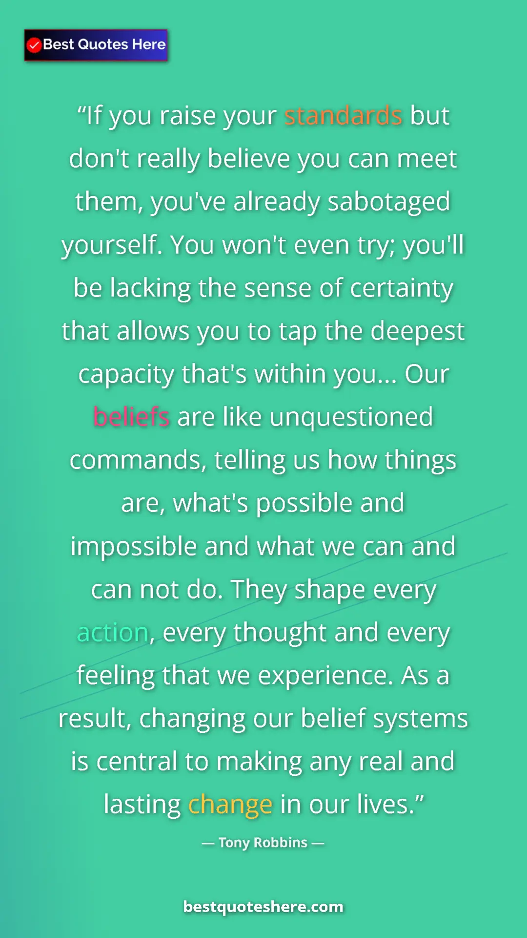 Pinterest quote poster by Tony Robbins: "If you raise your standards but don't really believe you..."
