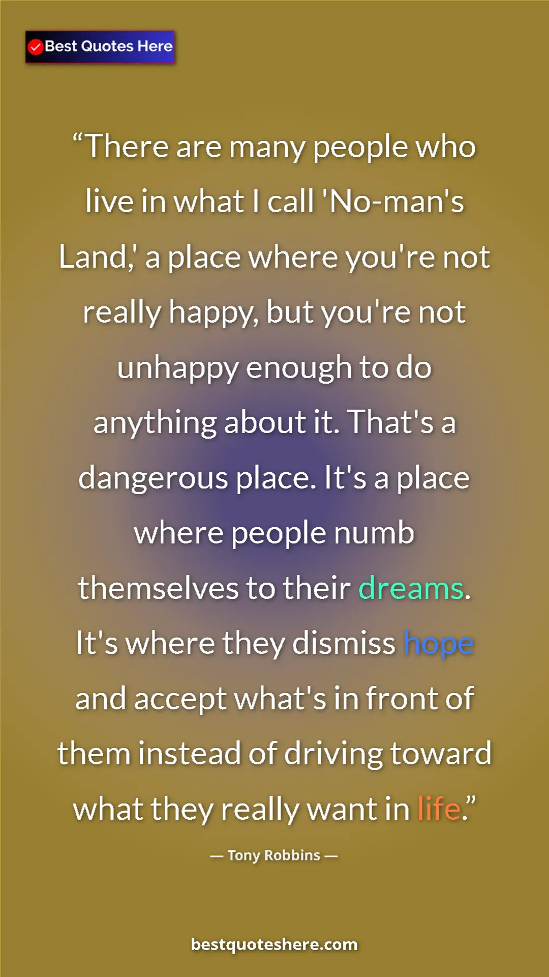 Tony Robbins Quote Card: "There are many people who live in what I call 'No-man's..." Pinterest quote poster by Tony Robbins: "There are many people who live in what I call 'No-man's..."